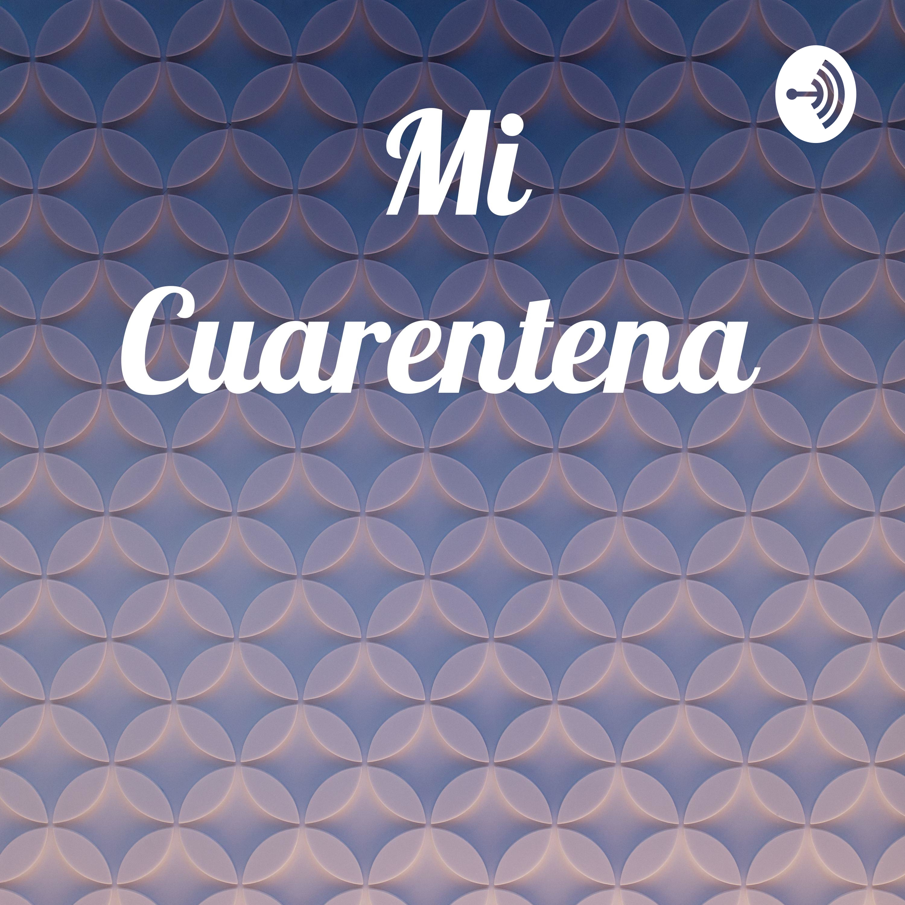 Mi Cuarentena 