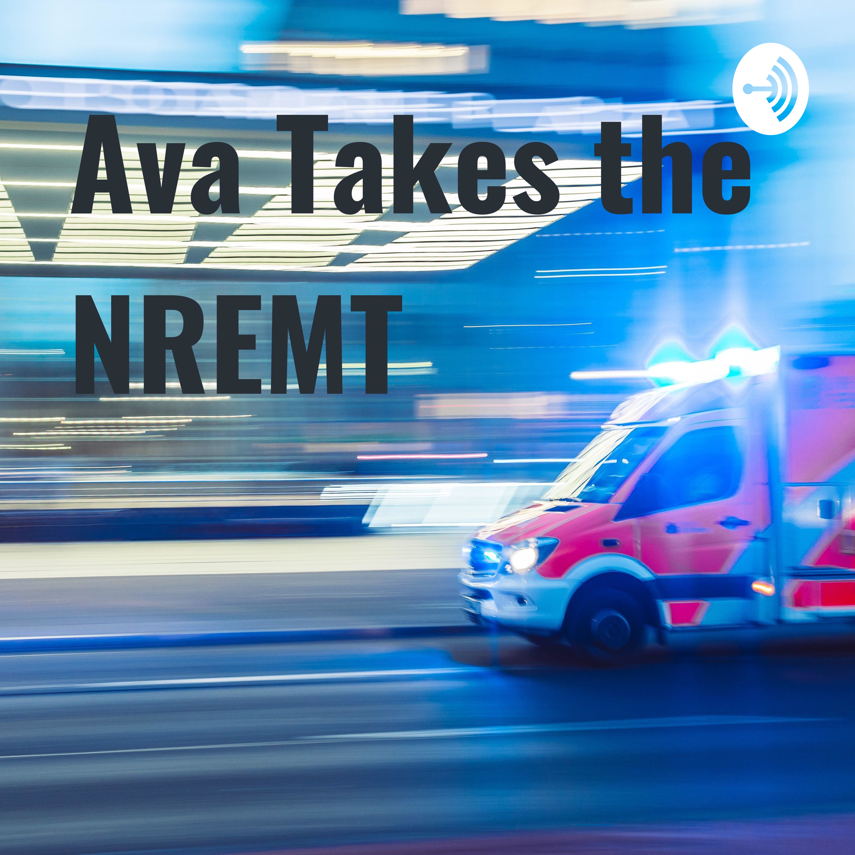 Ava Takes the NREMT