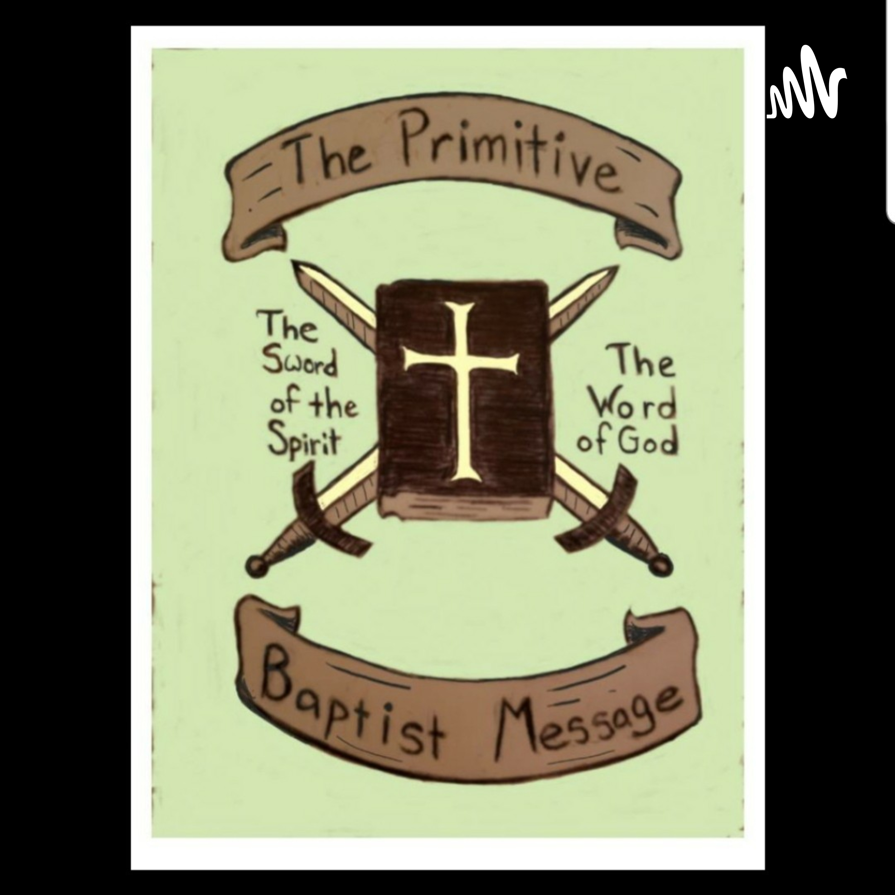 Primitive Baptist Message