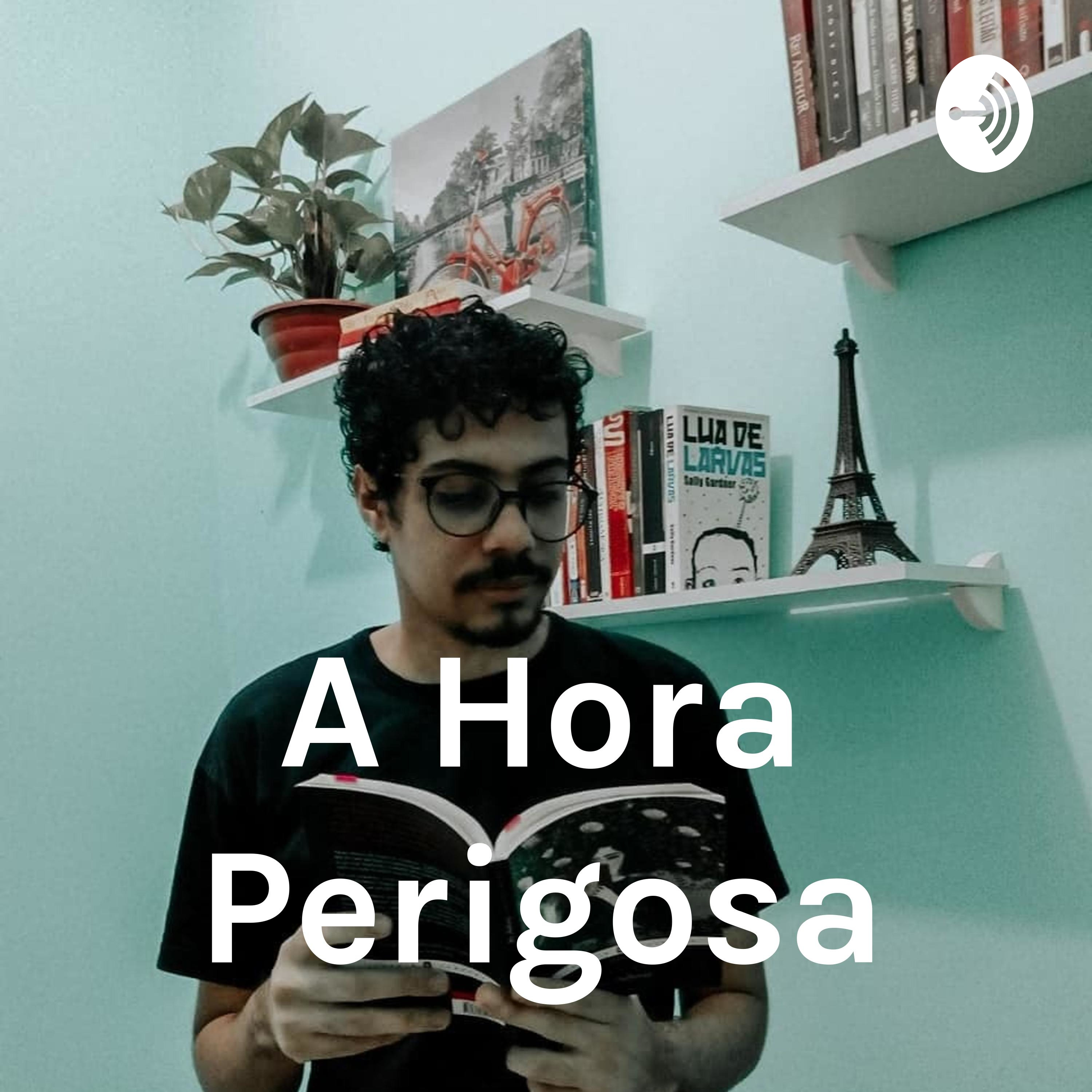 A Hora Perigosa podcast artwork
