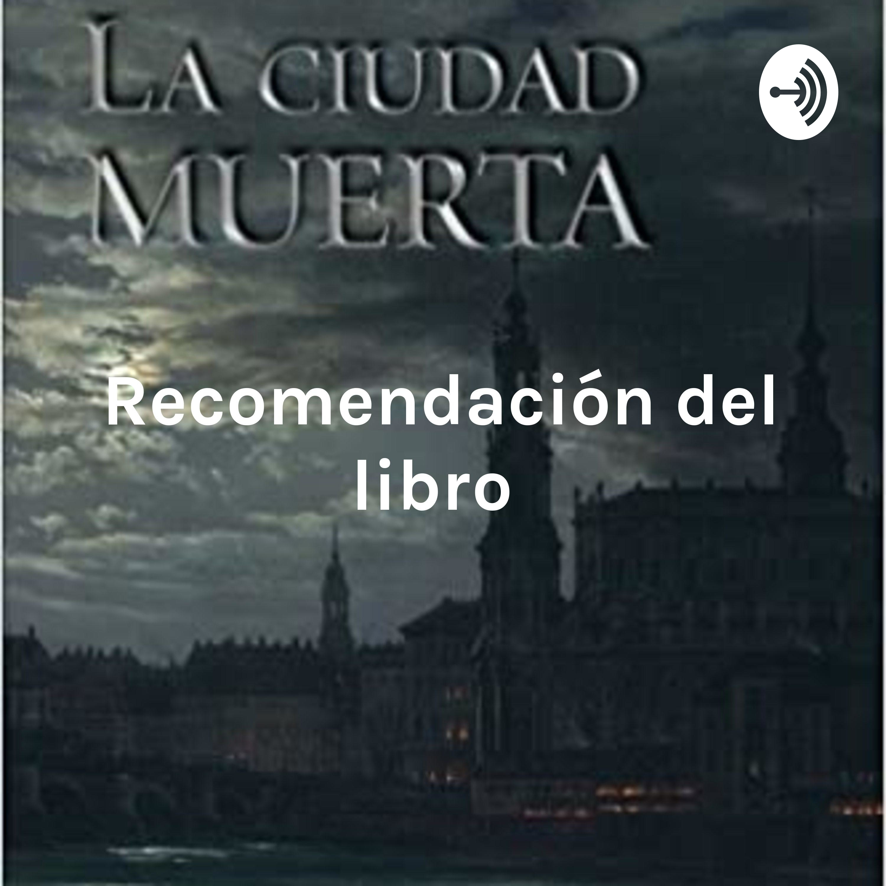 Recomendación del libro : "La Ciudad Muerta" de Abraham Valdelomar