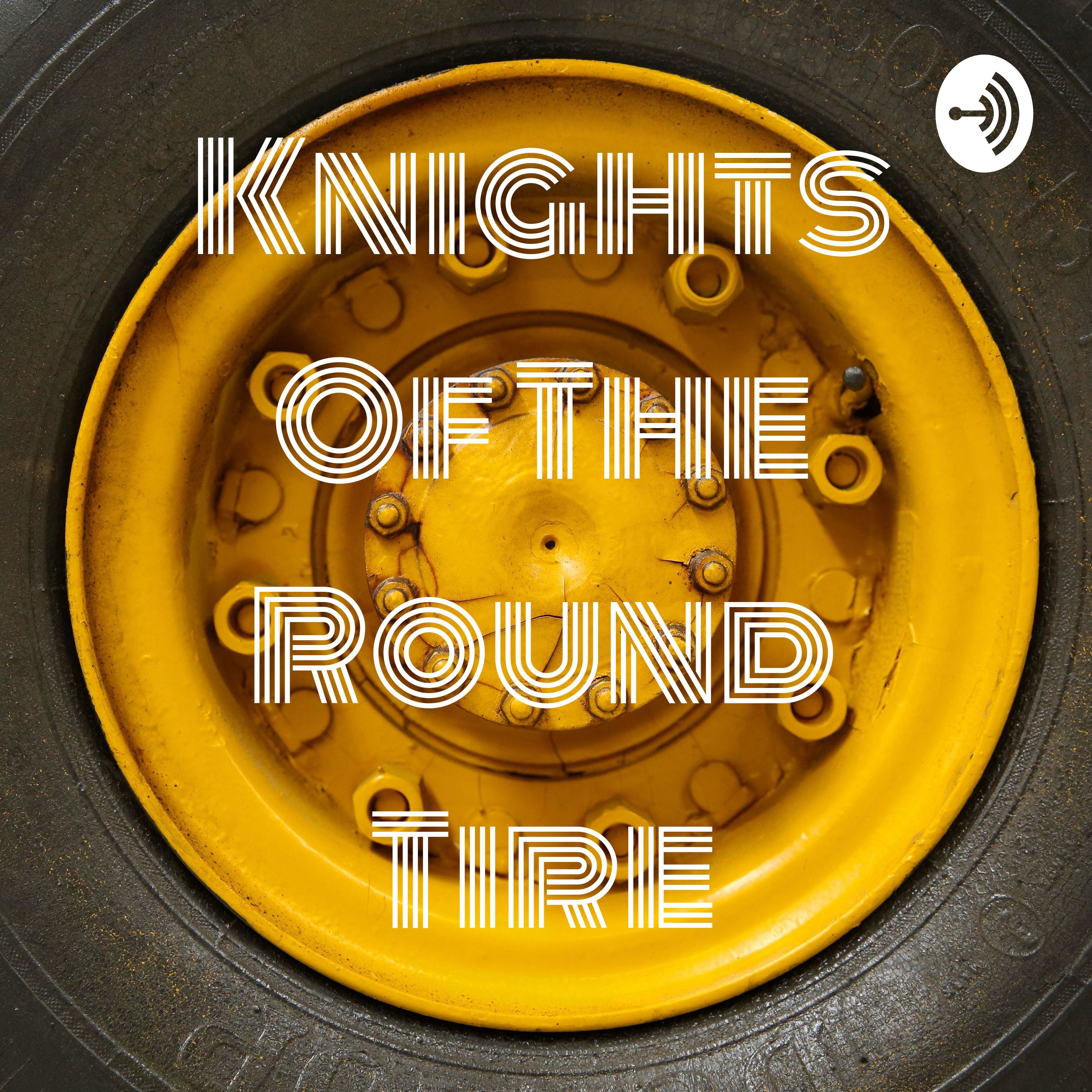 Knights Of The Round Tire
