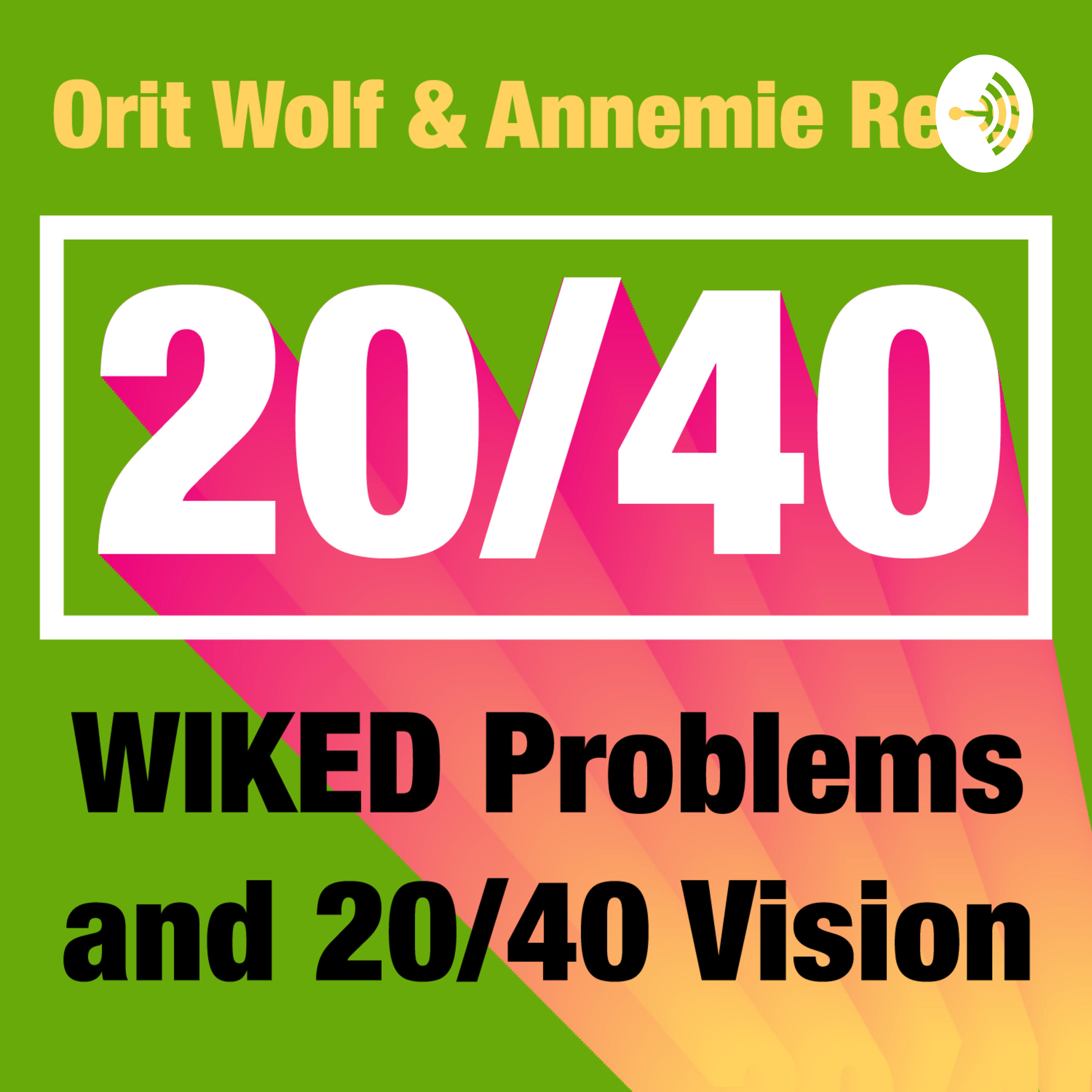 WIKED Problems and 2040 Vision