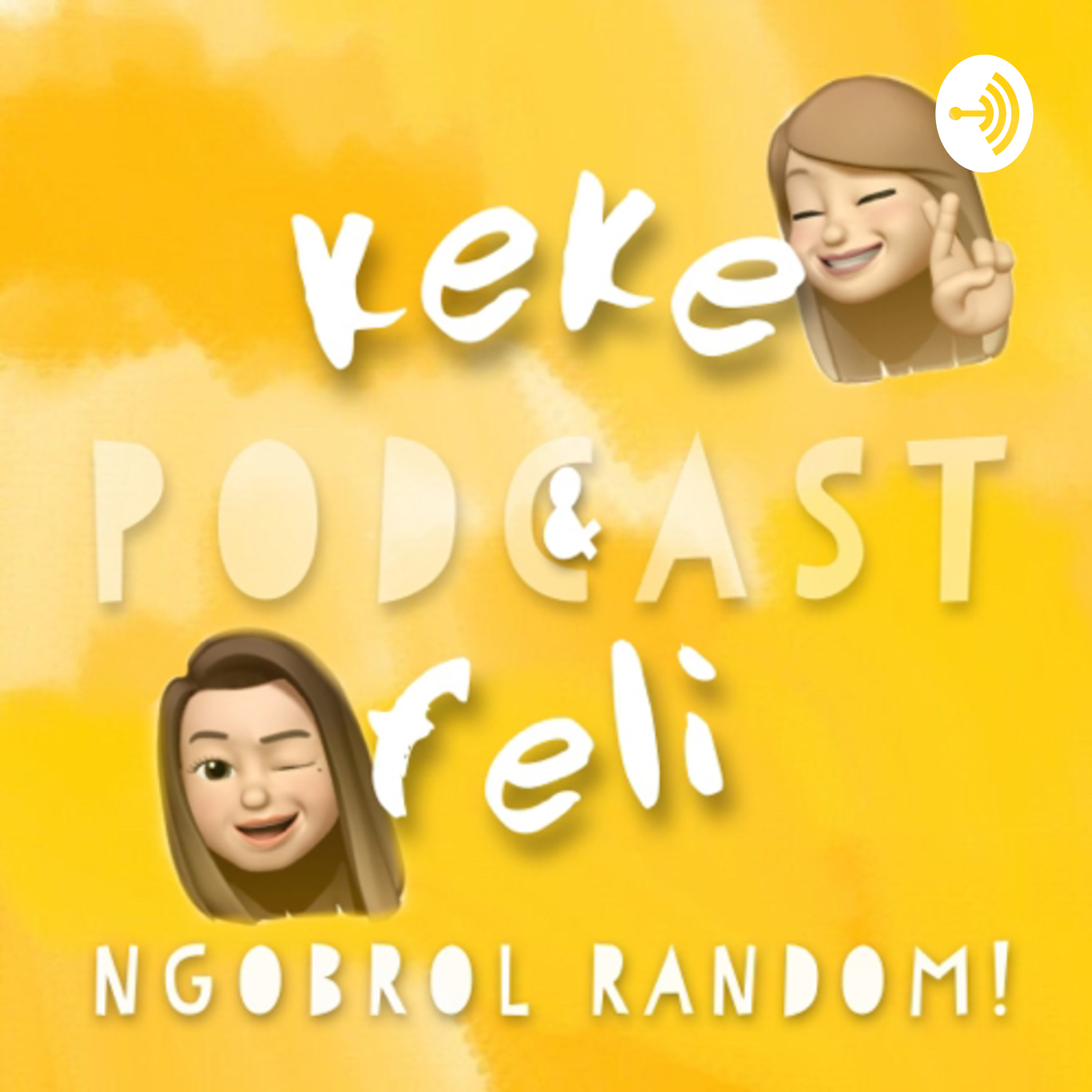 NGOBROL RANDOM! Bareng Keke&Feli