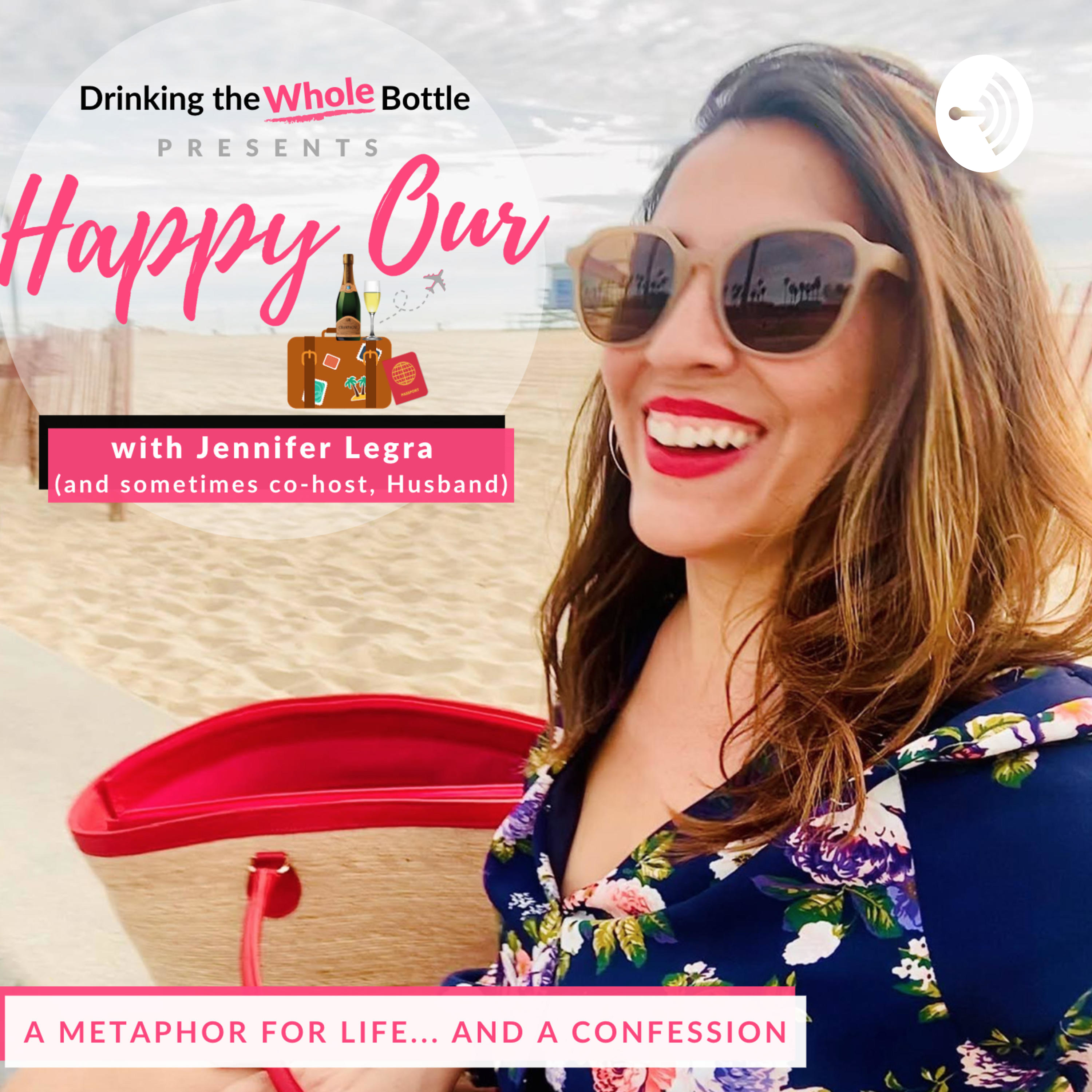 Drinking the Whole Bottle⎜Have fun, Celebrate, and Uncork the Fullness of Your Delicious Life