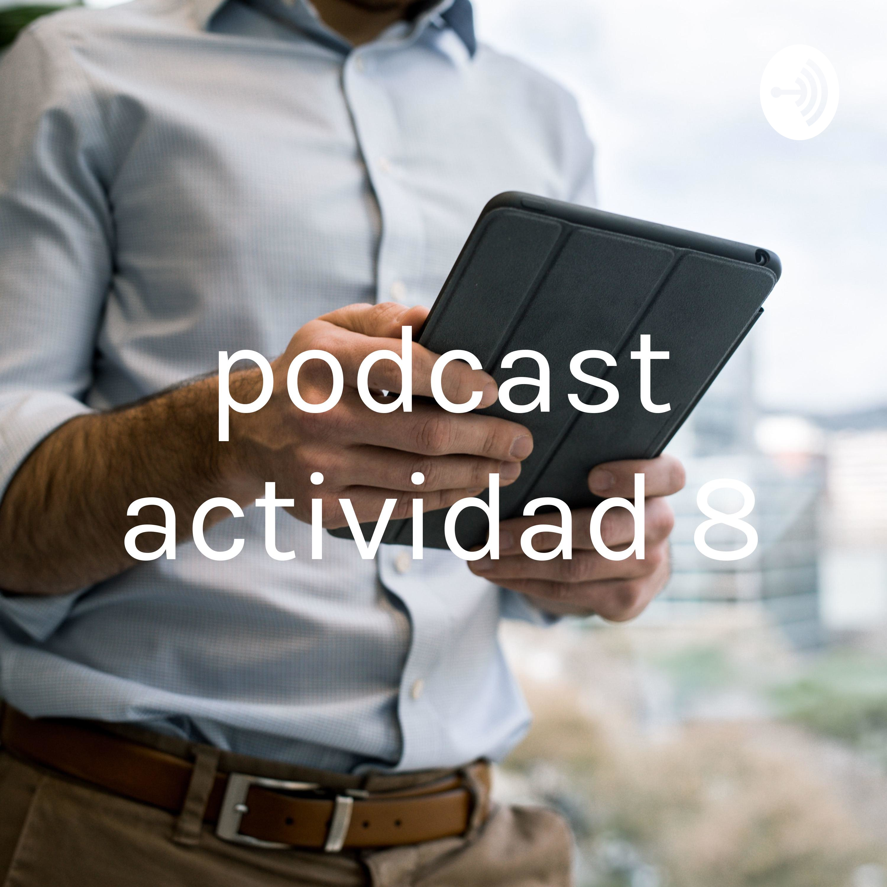 podcast actividad 8