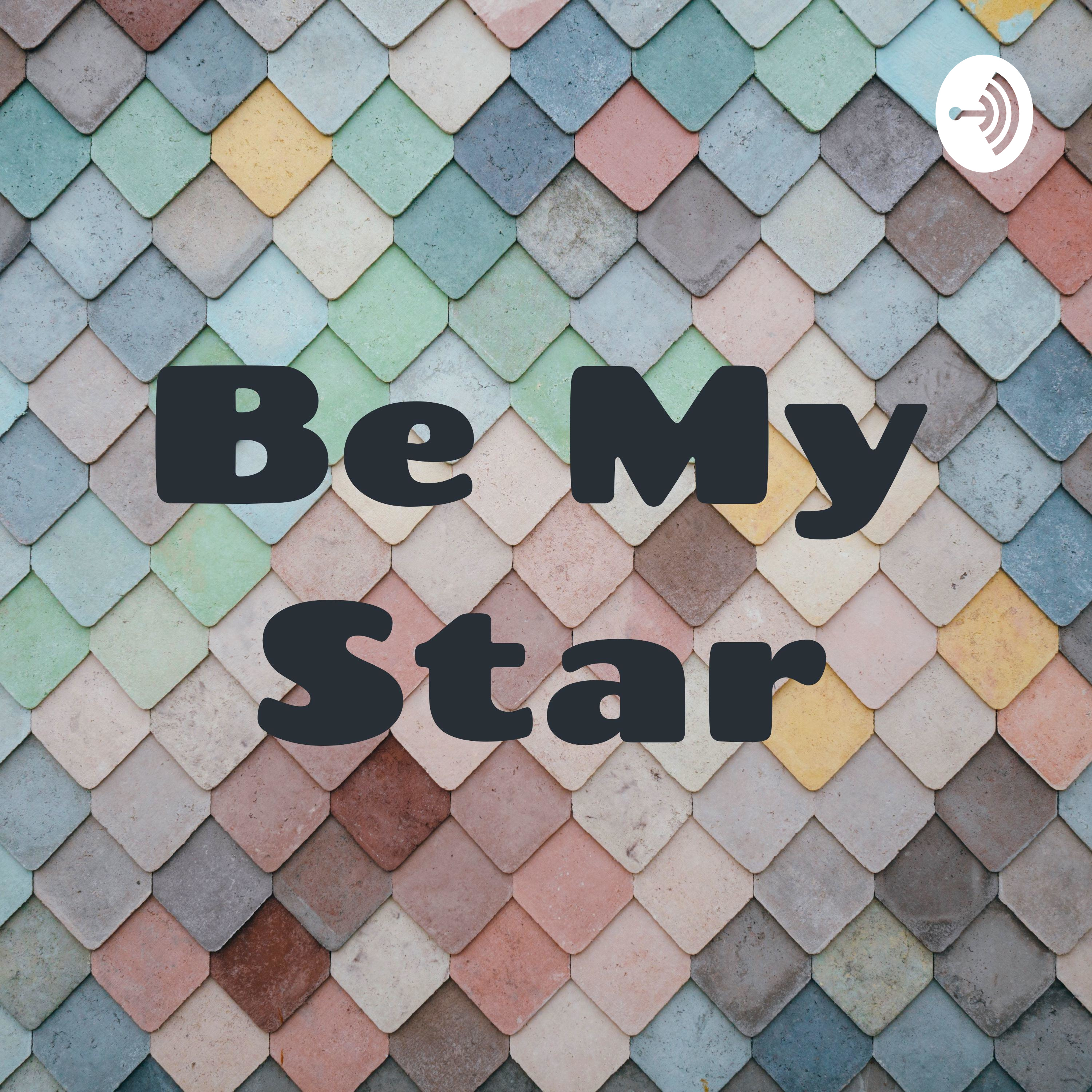 Be My Star