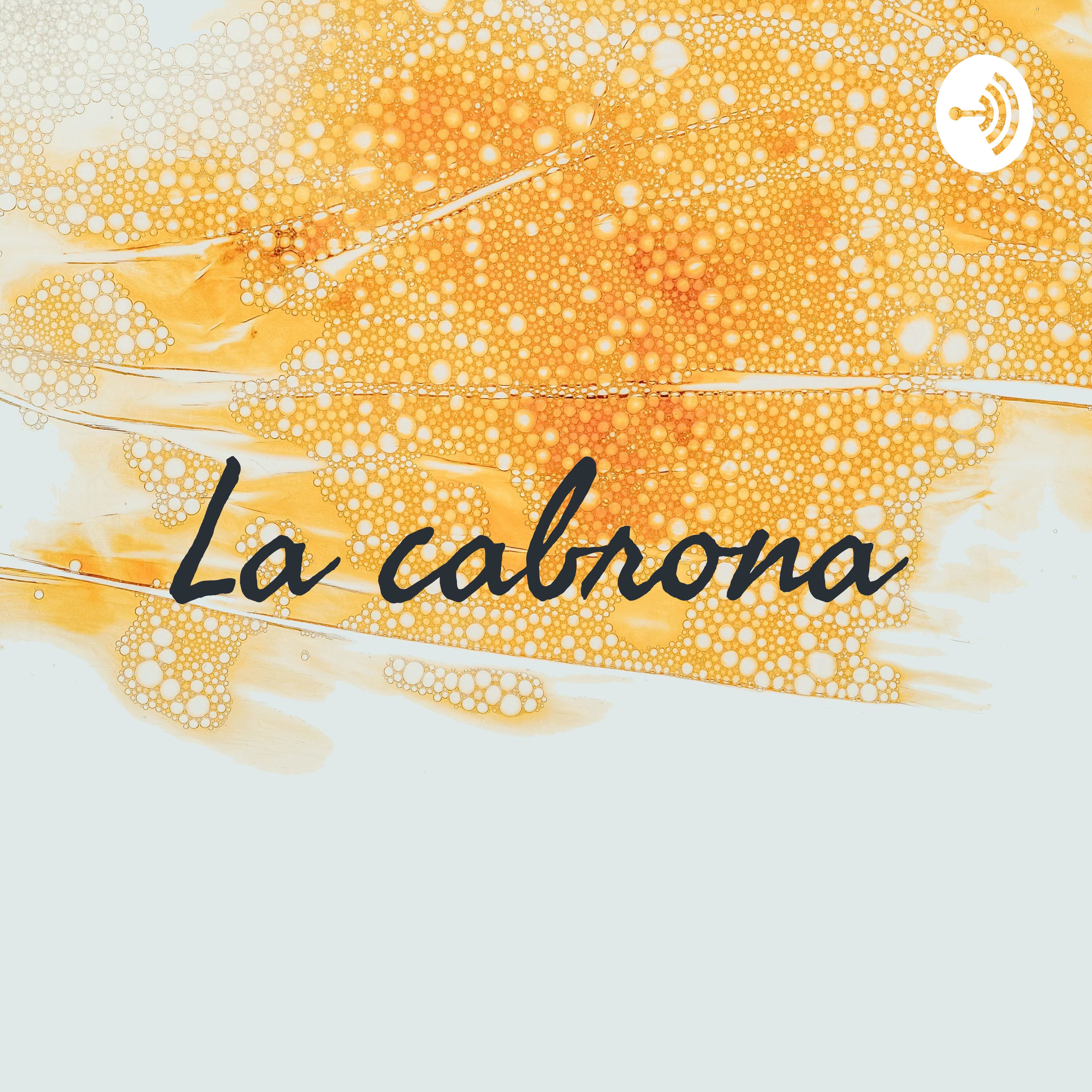 La cabrona podcast artwork