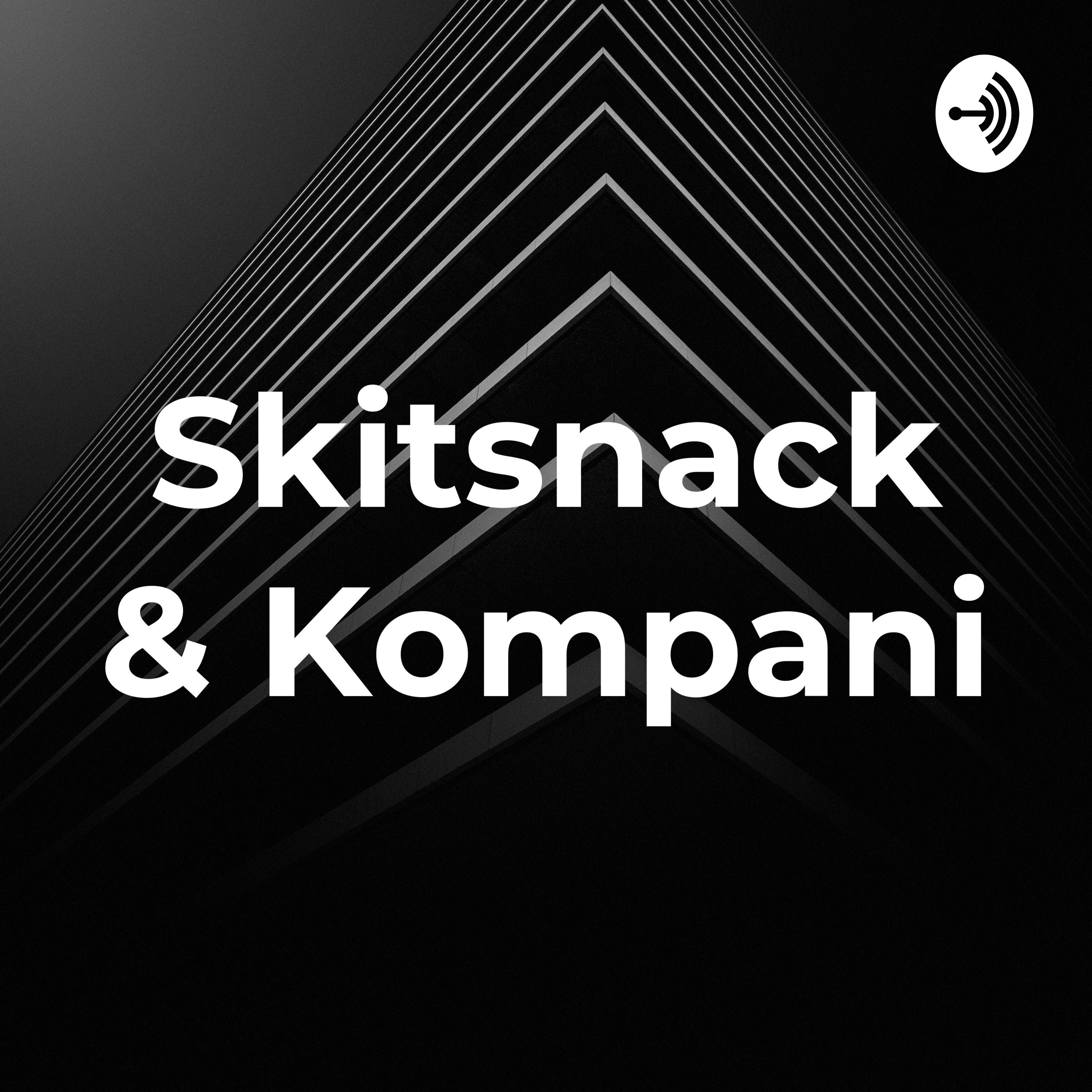 Skitsnack & Kompani