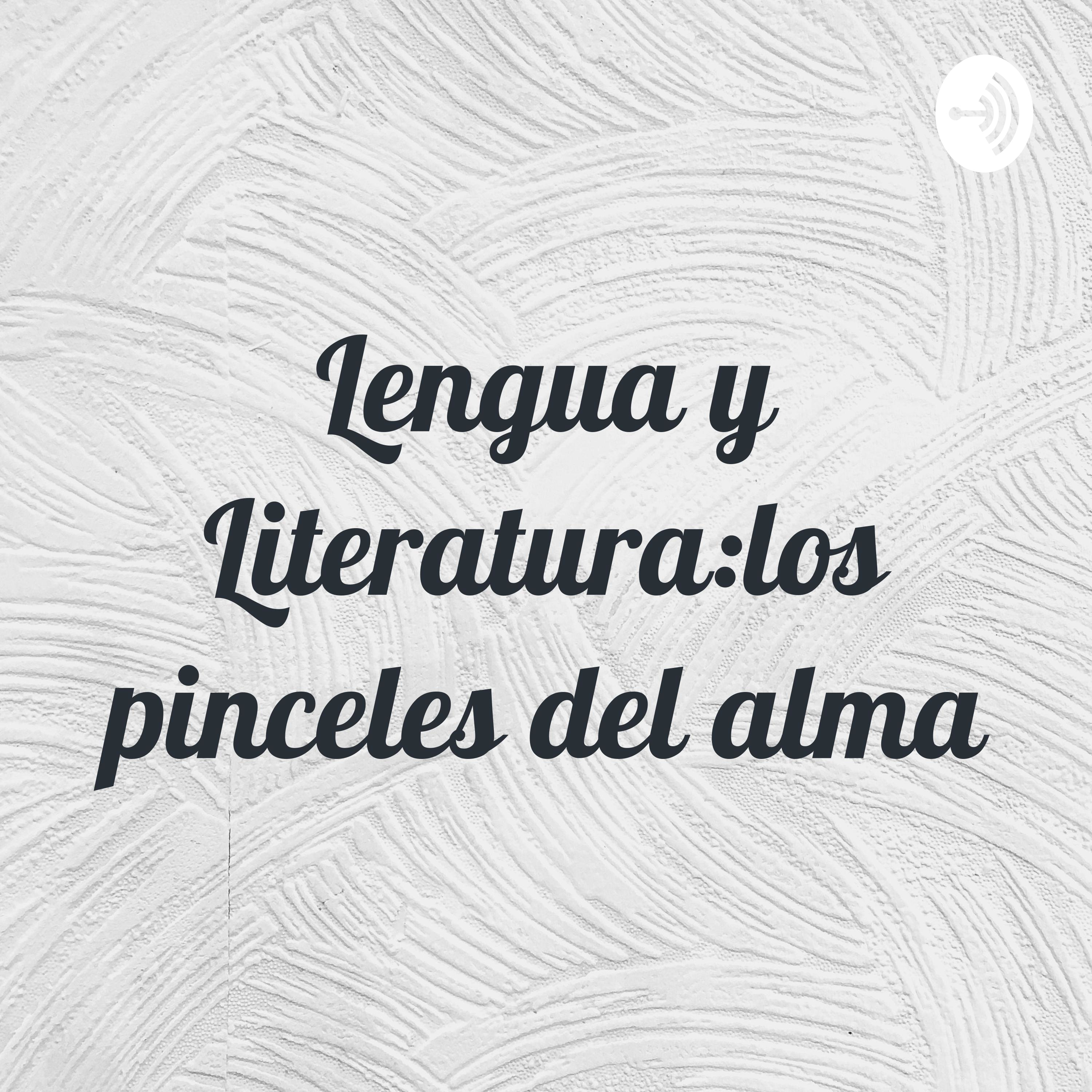 Lengua y Literatura:los pinceles del alma