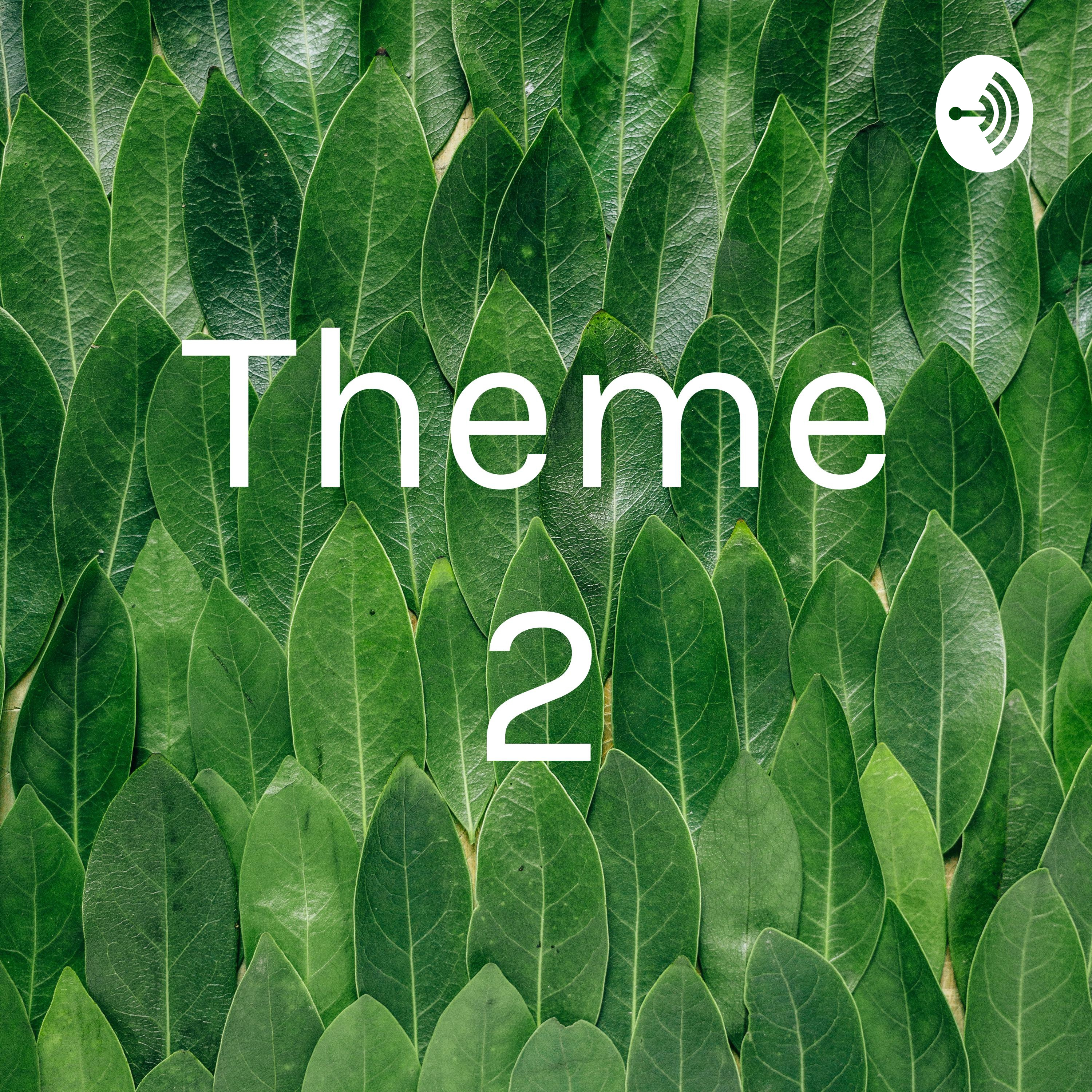 Theme 2 podcast artwork