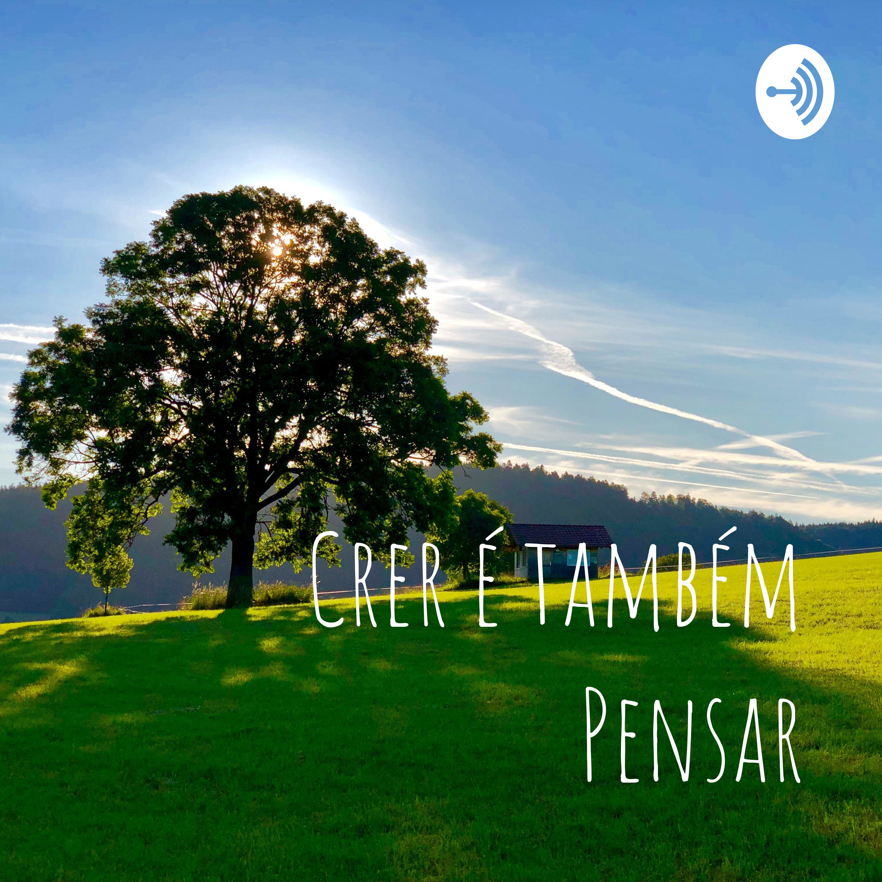 Crer é também Pensar