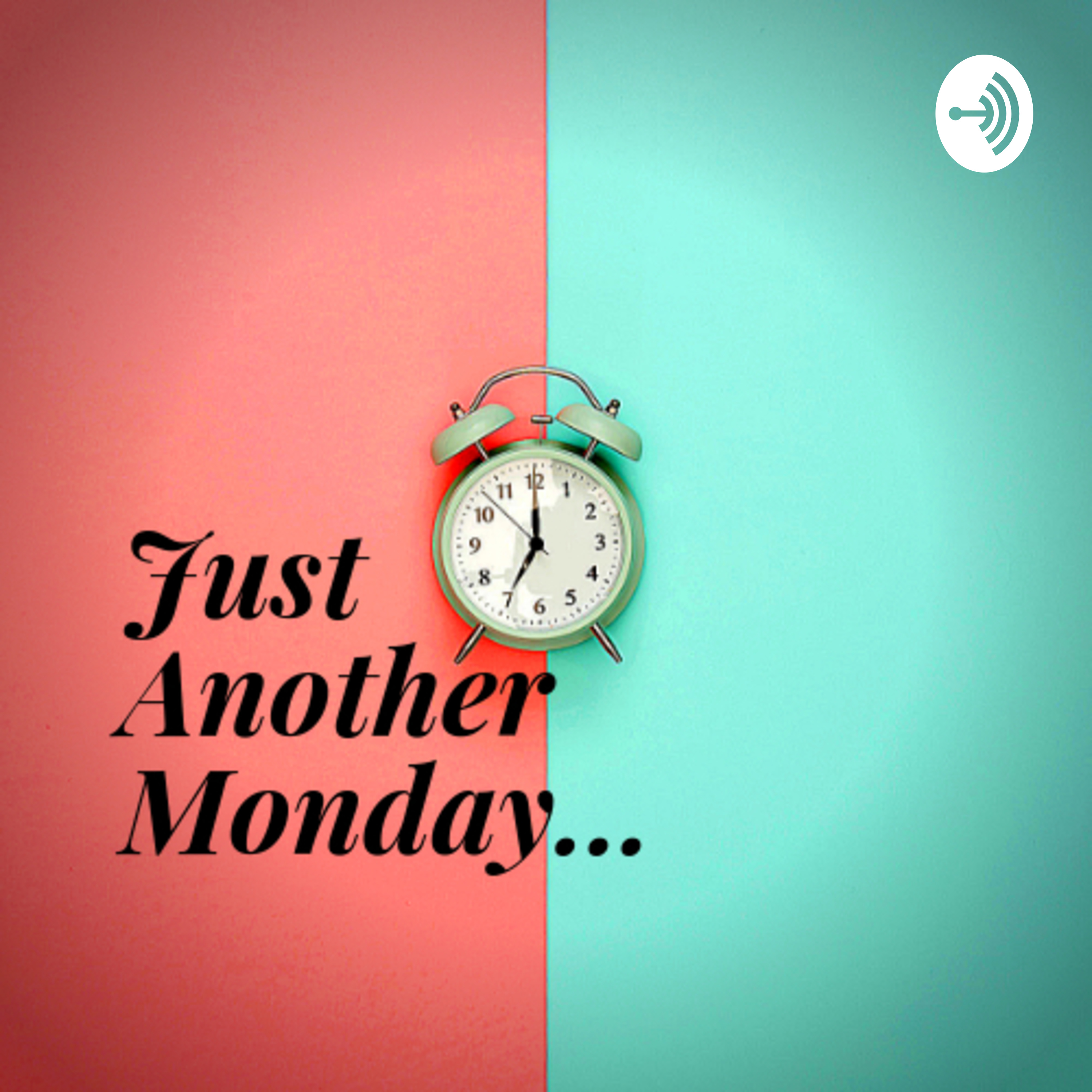 Just Another Monday