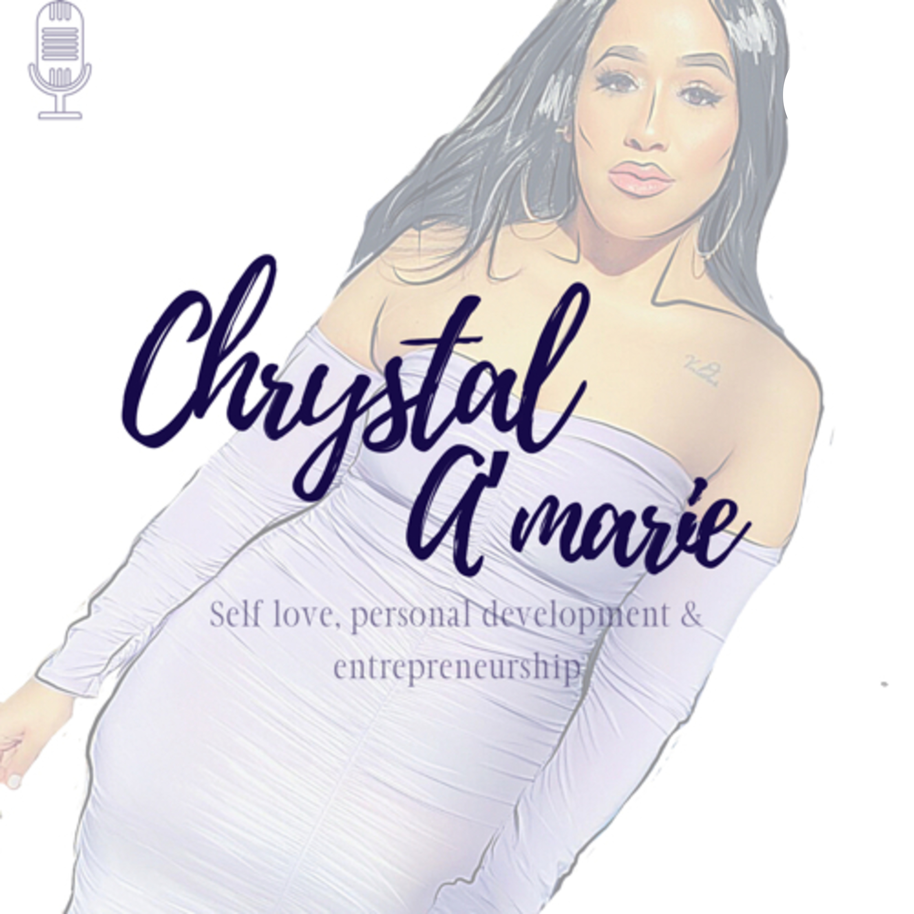 ChrystalA’marie- Self love, personal development & Entrepreneurship