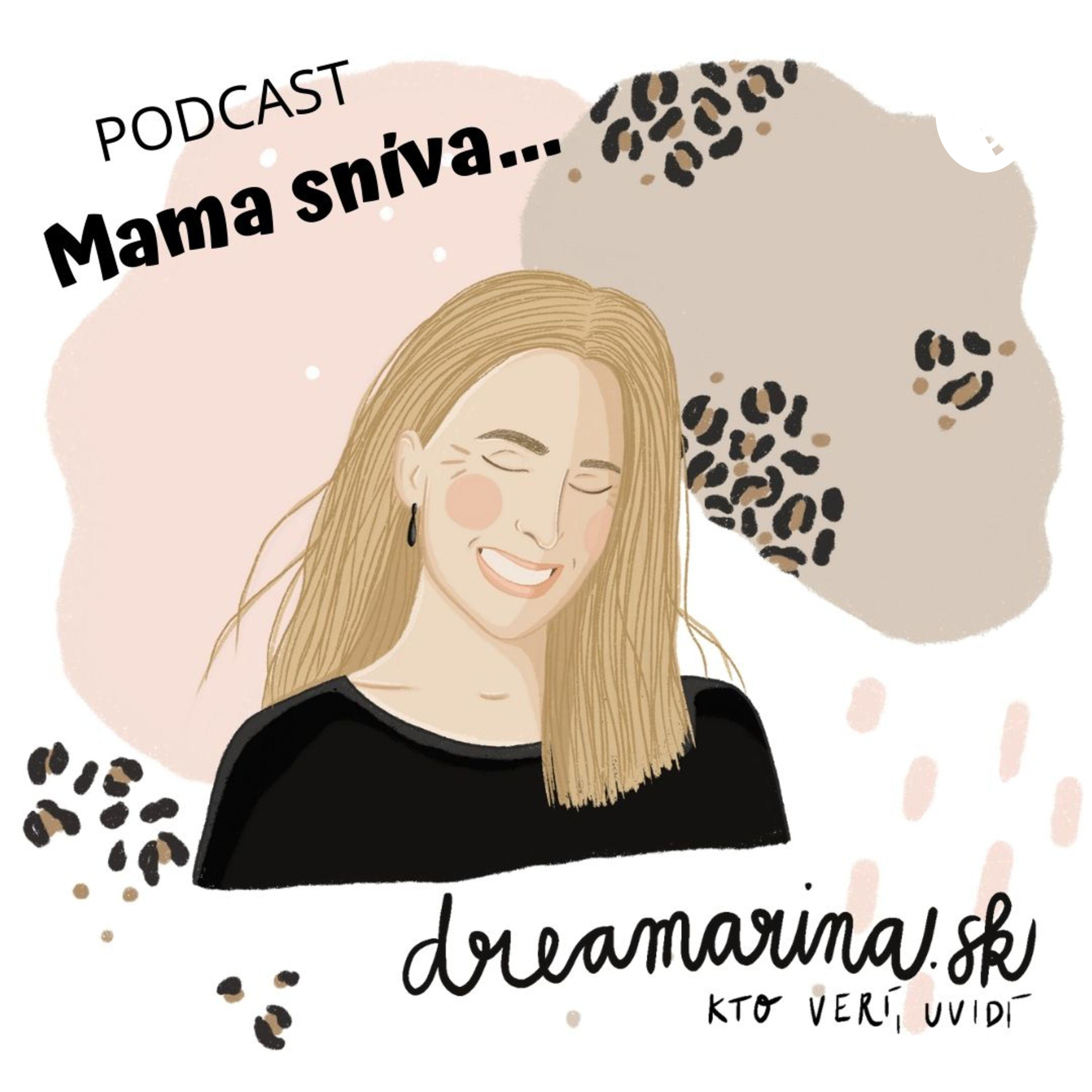 Mama sníva podcast artwork
