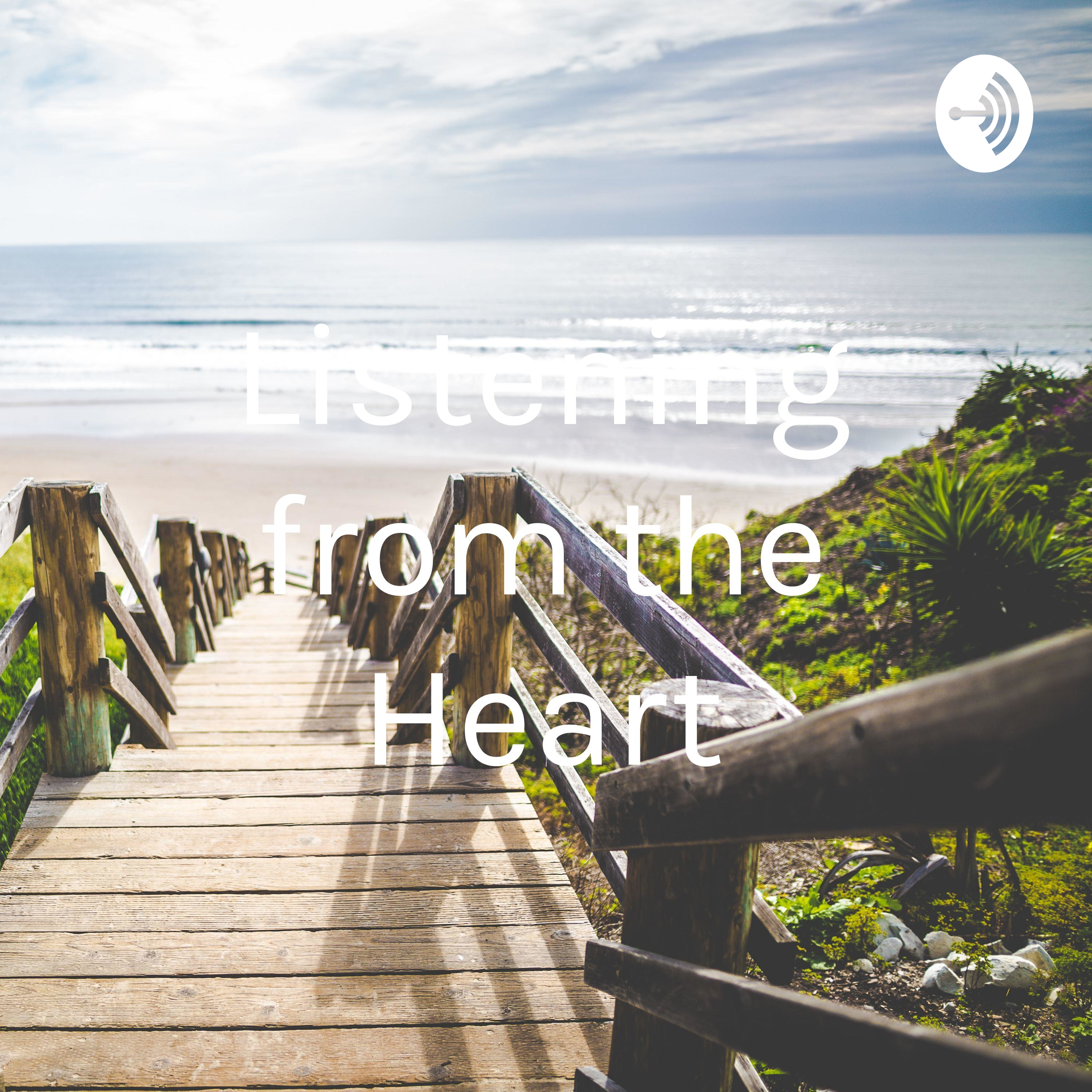 Listening from the Heart