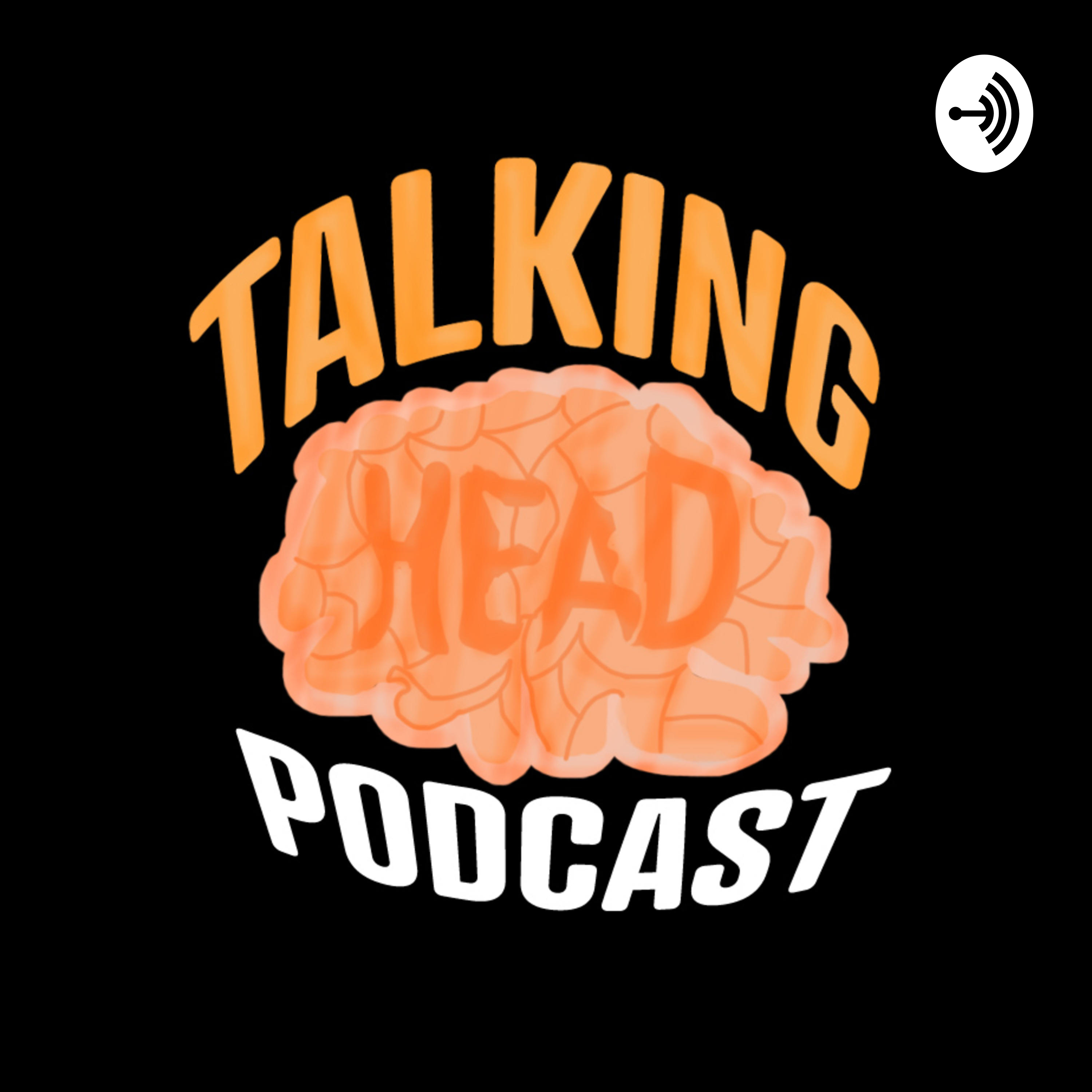 Talking Head Podcast