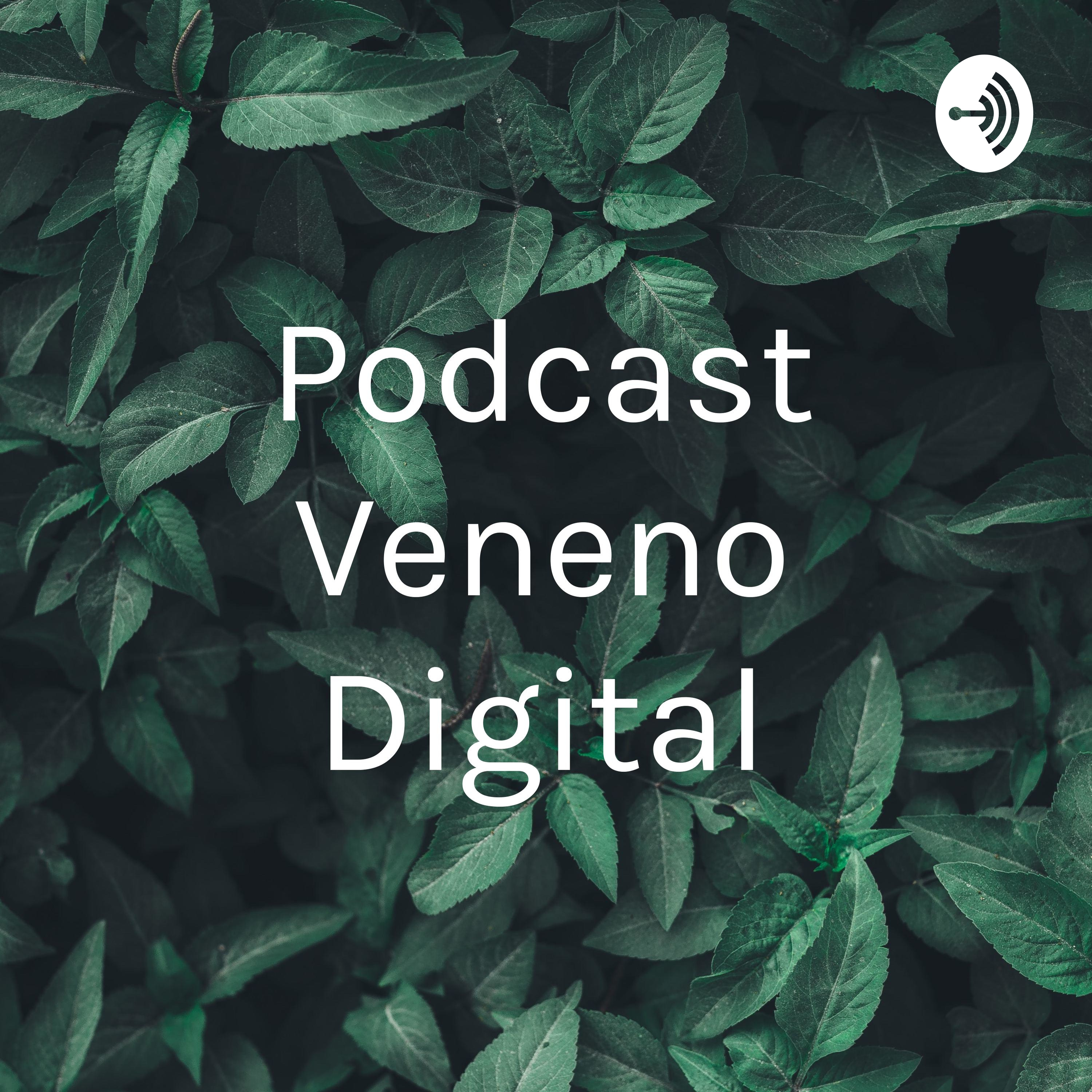 Podcast Veneno Digital