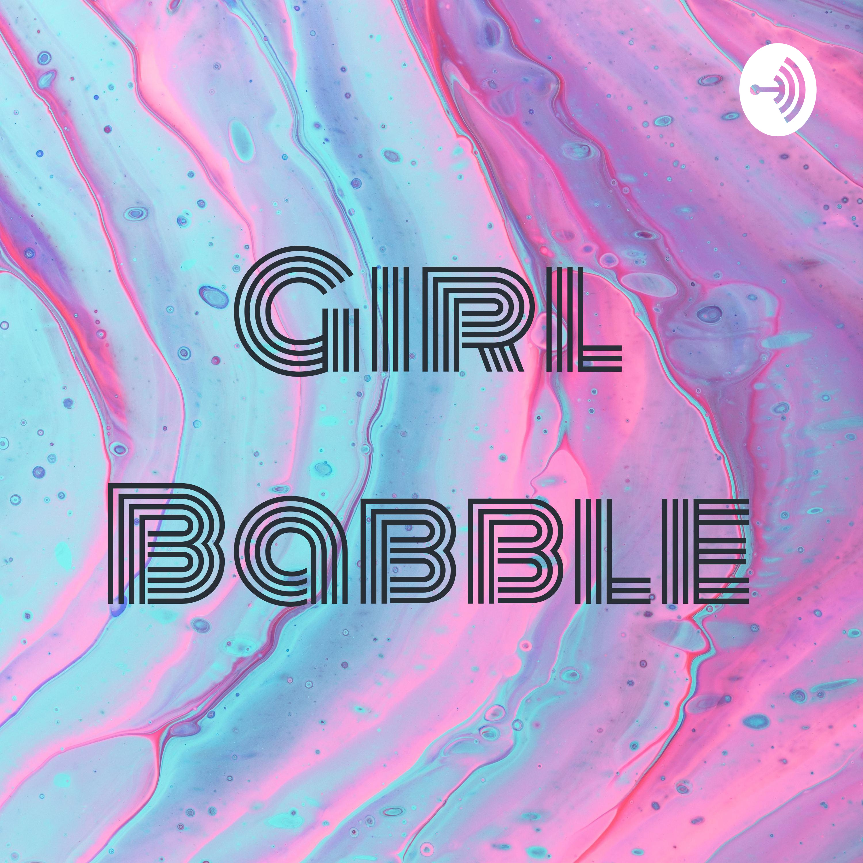 Girl Babble