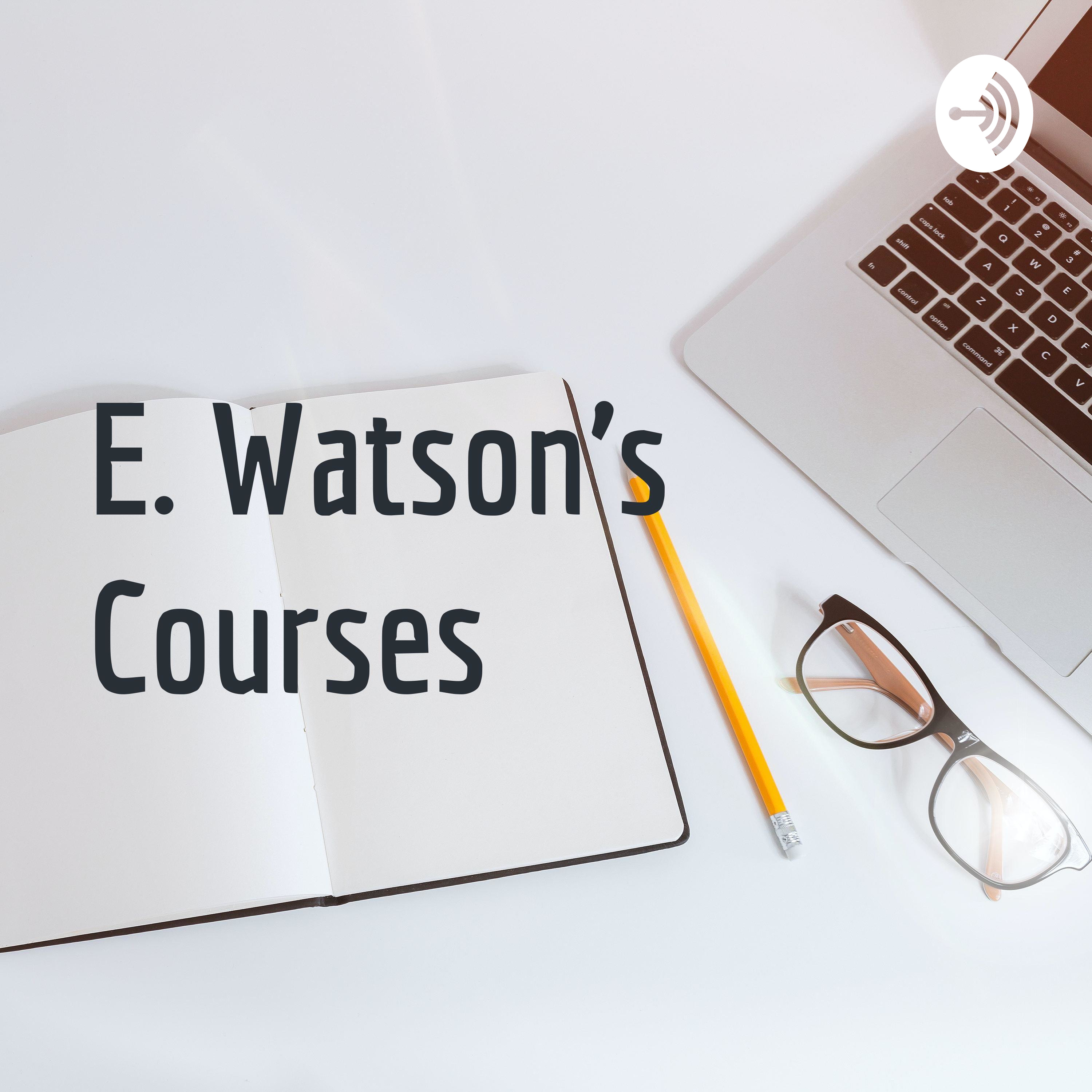E. Watson's Courses podcast artwork