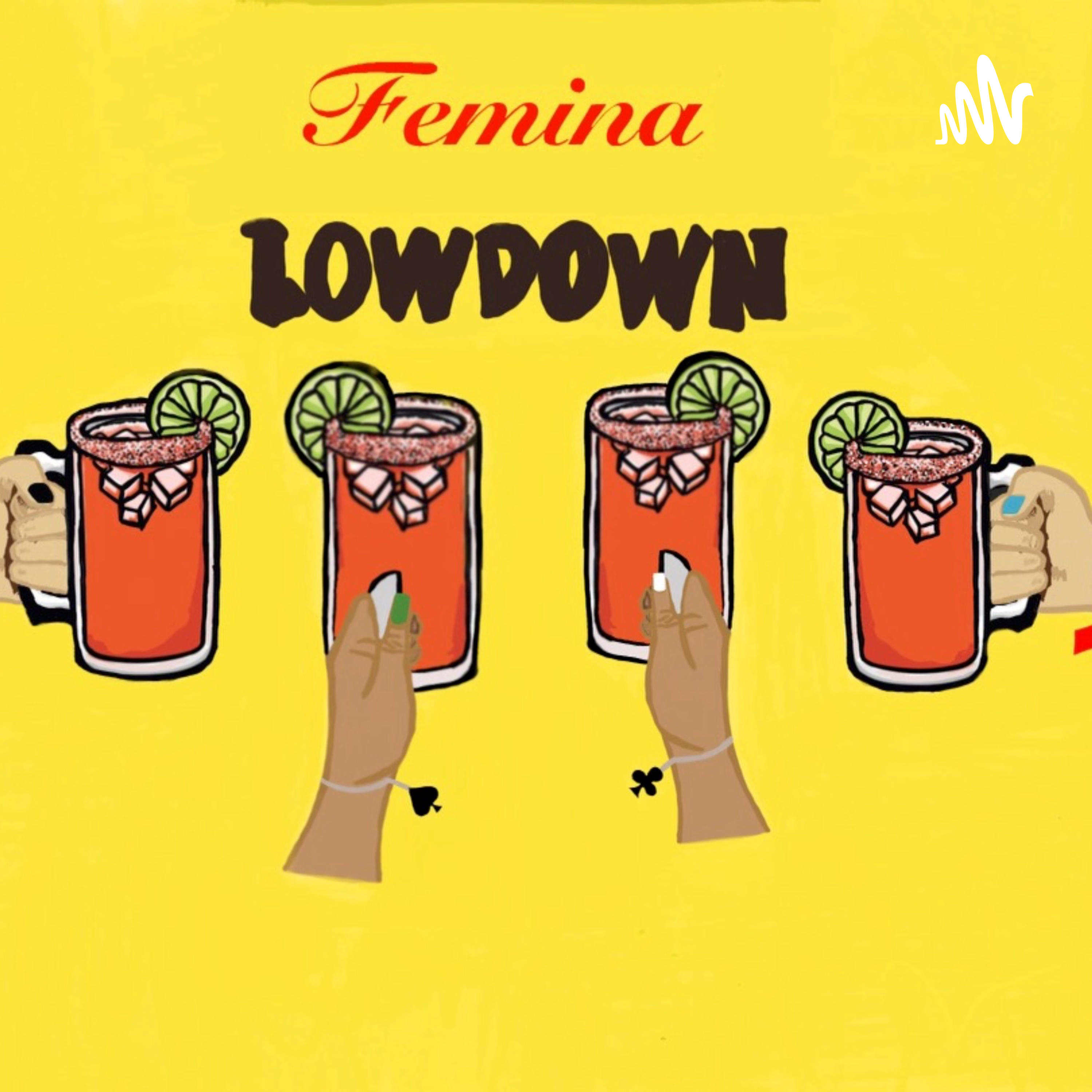 Femina Lowdown