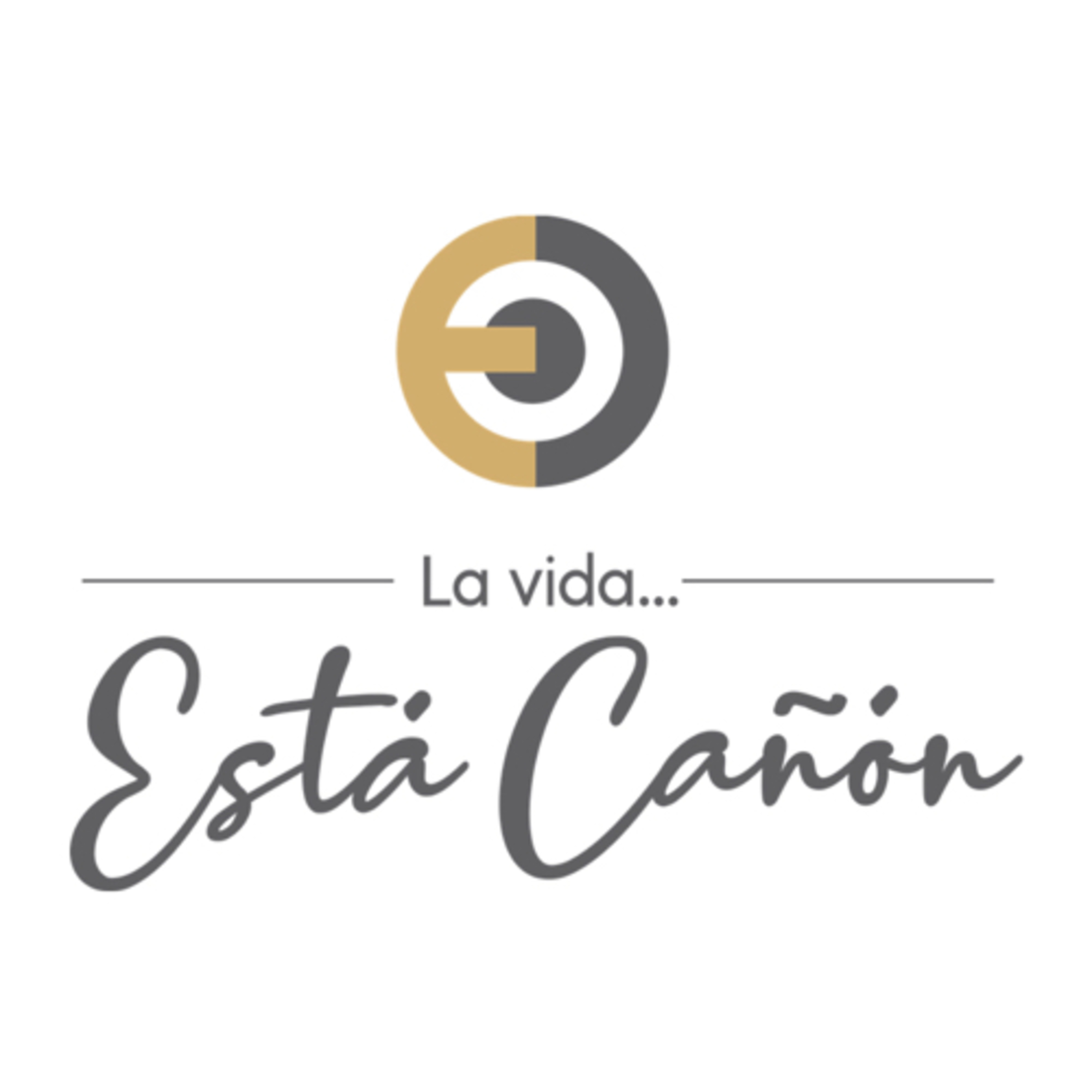 La vida está CAÑON