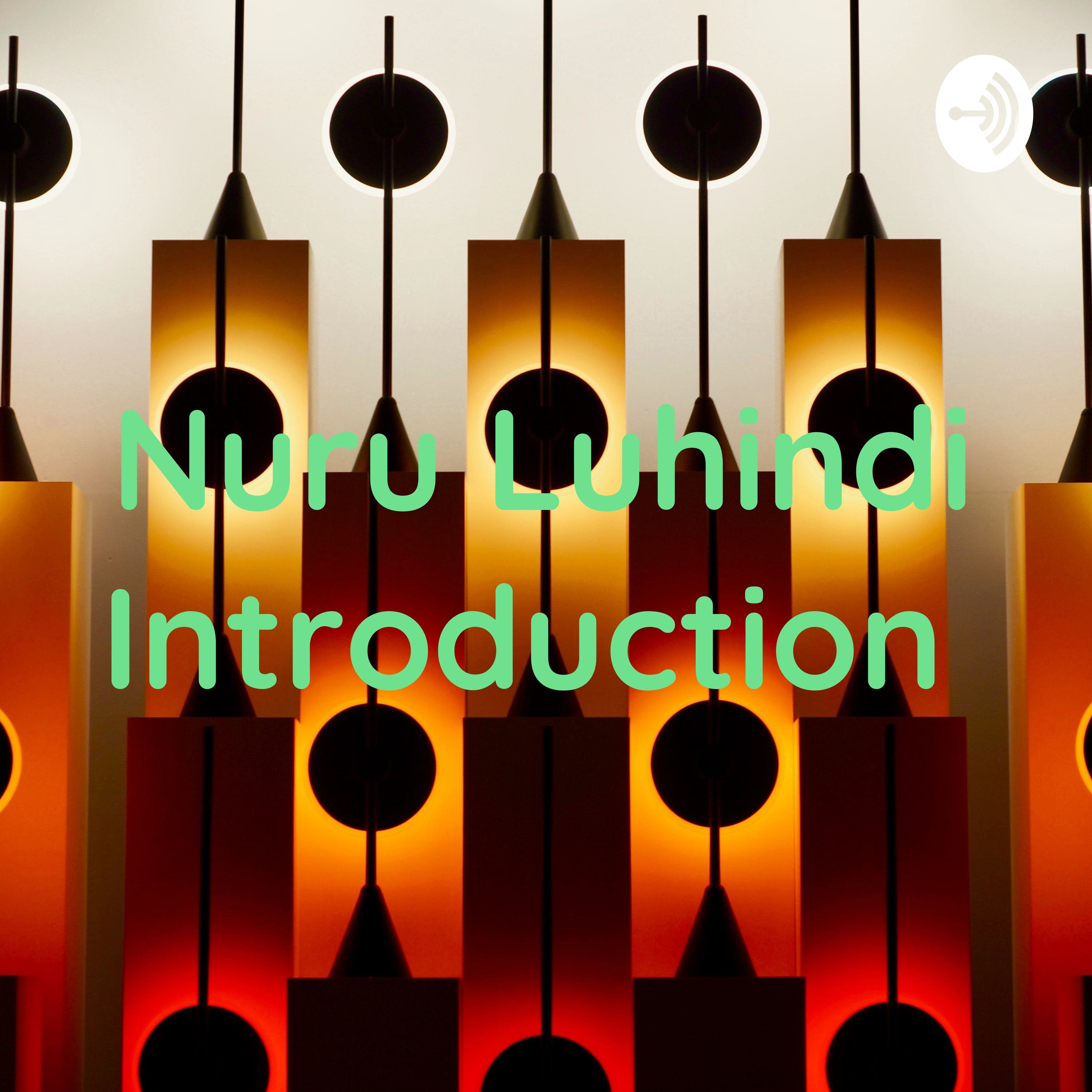 Nuru Luhindi Introduction 