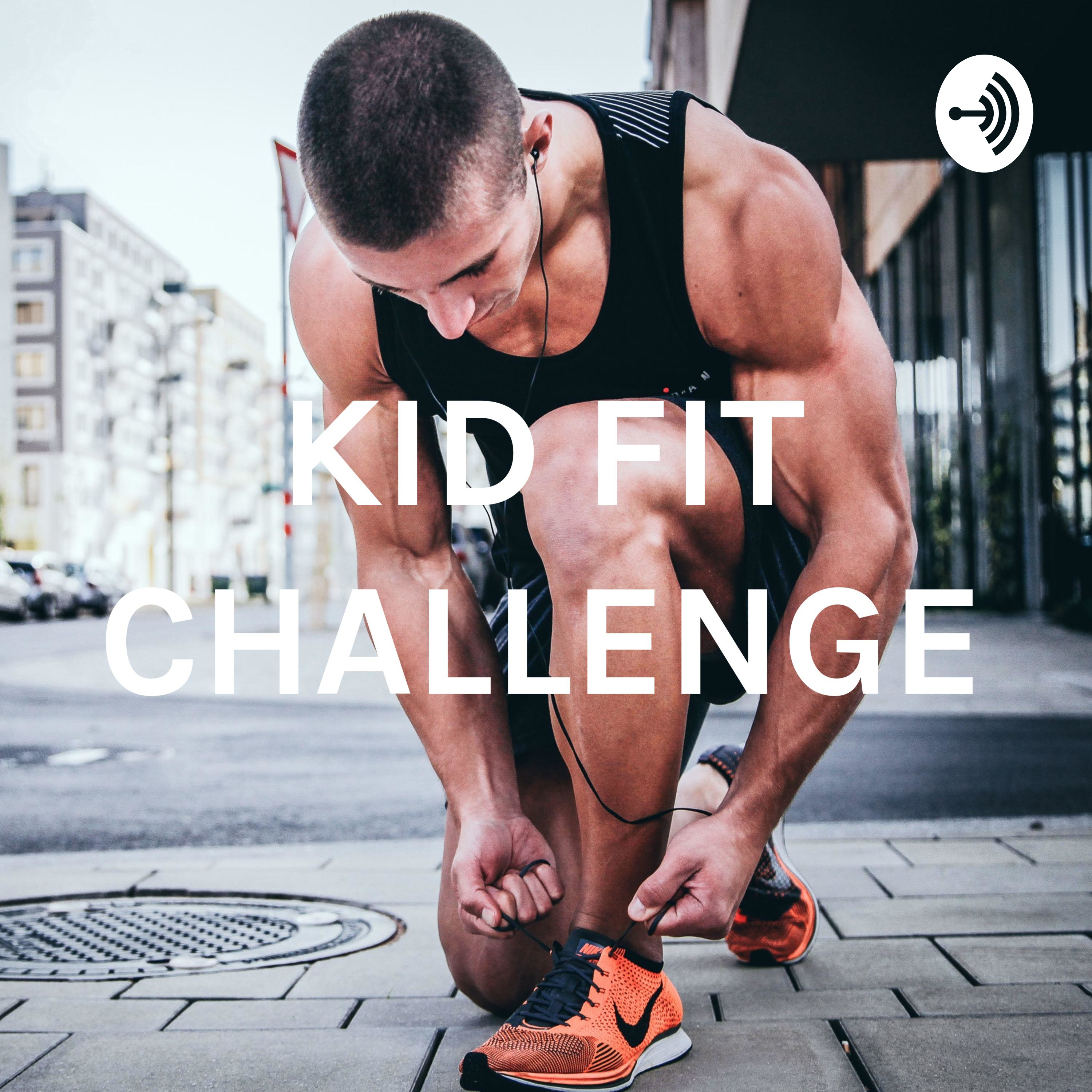 KID FIT CHALLENGE