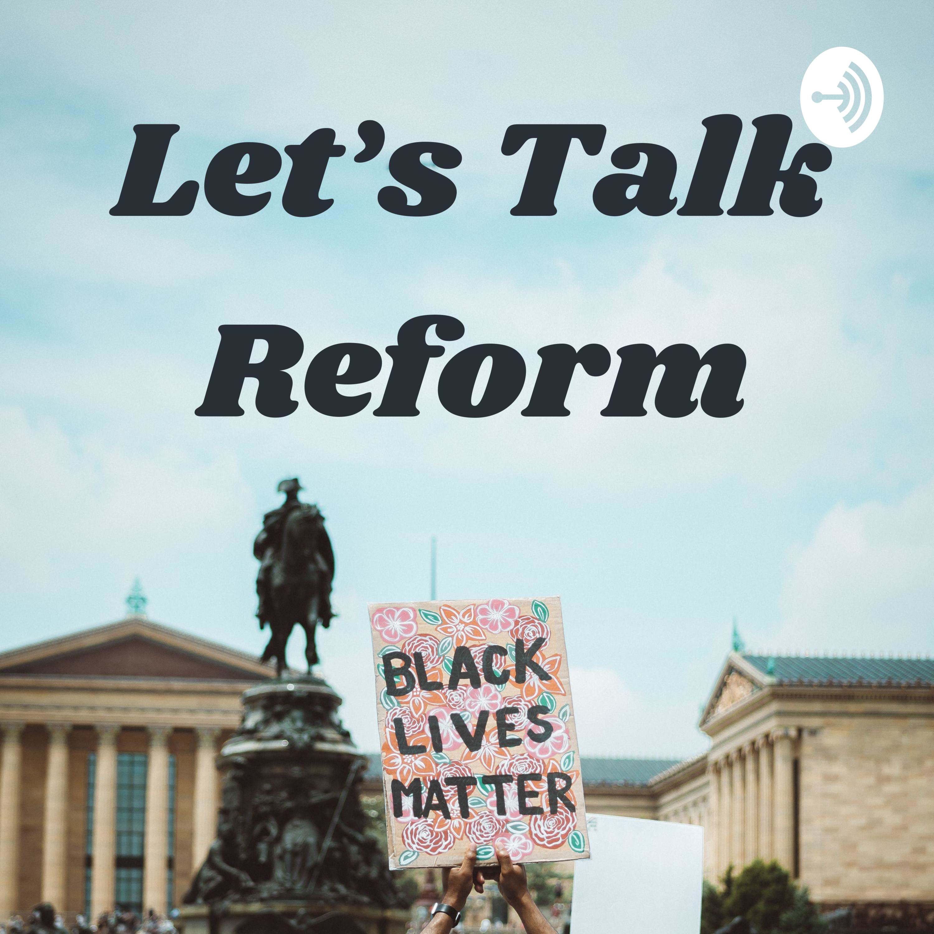 Let\'s Talk Reform