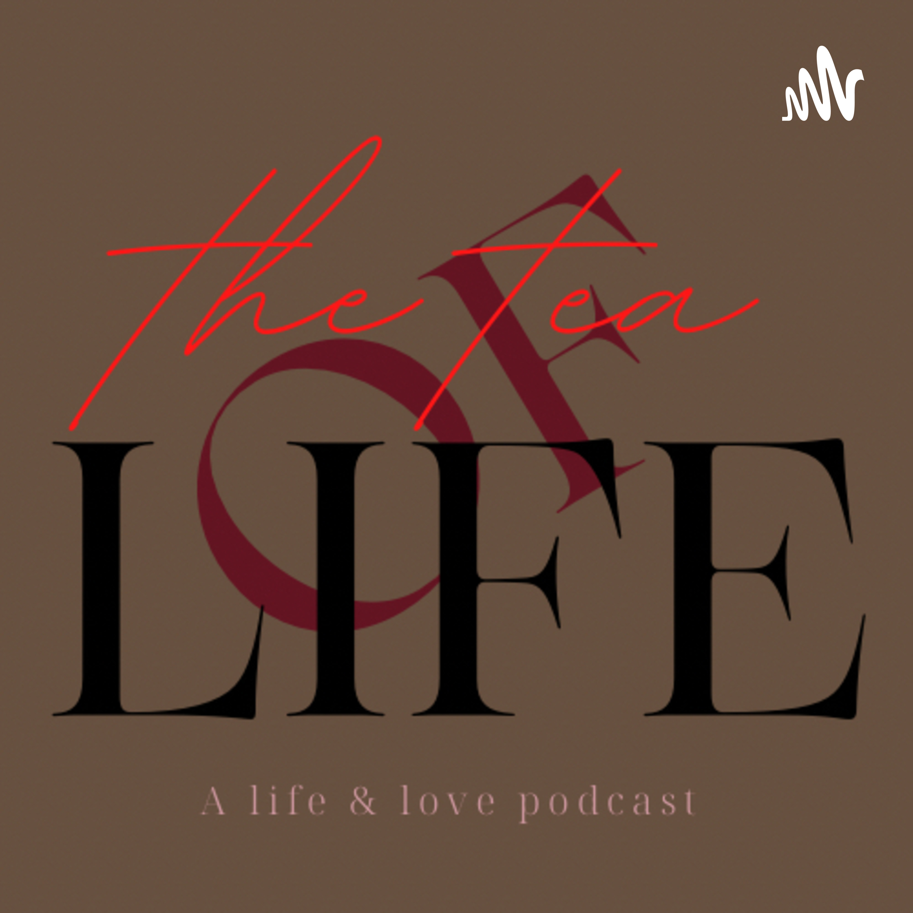 The Tea of Life