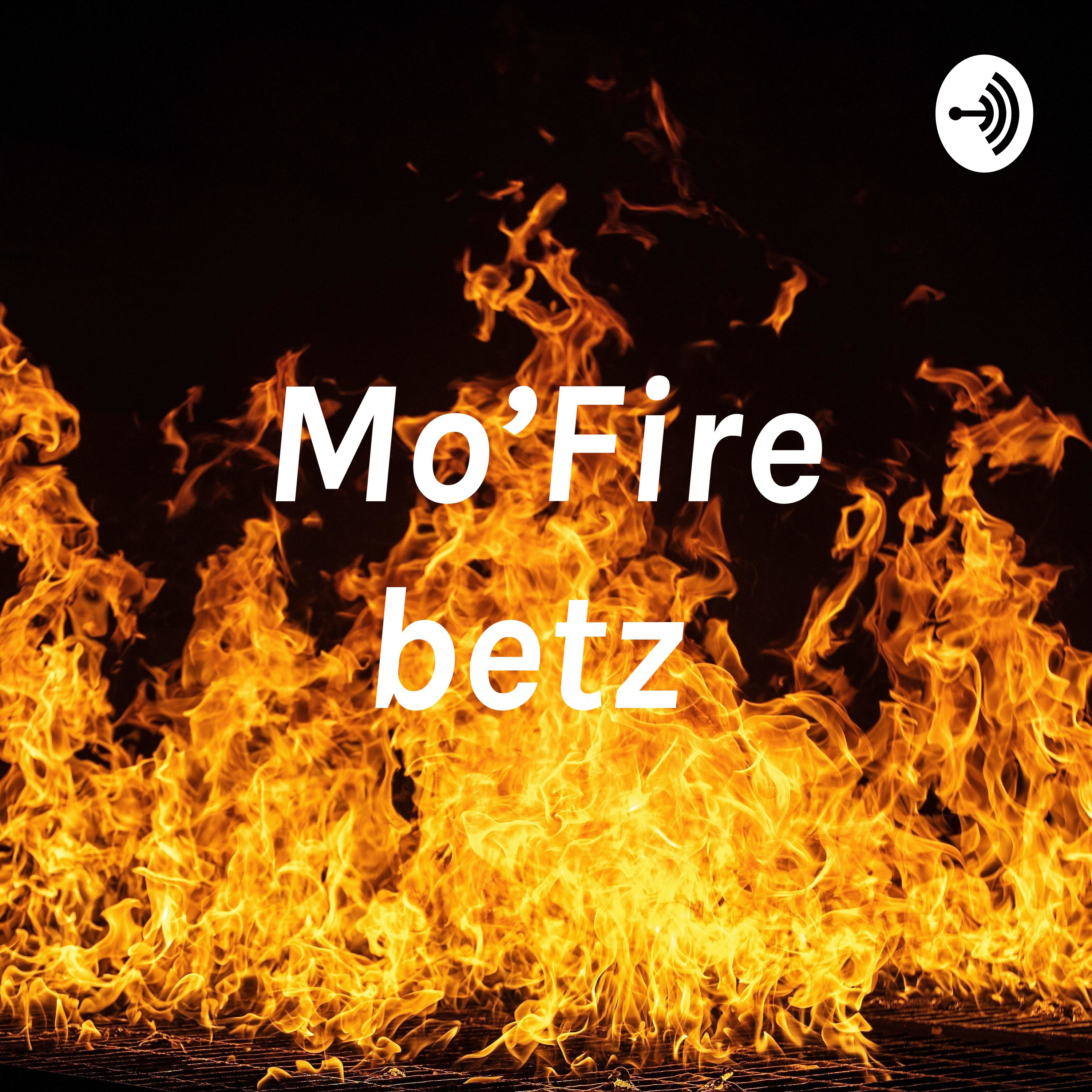 Mo’Fire Bets podcast artwork