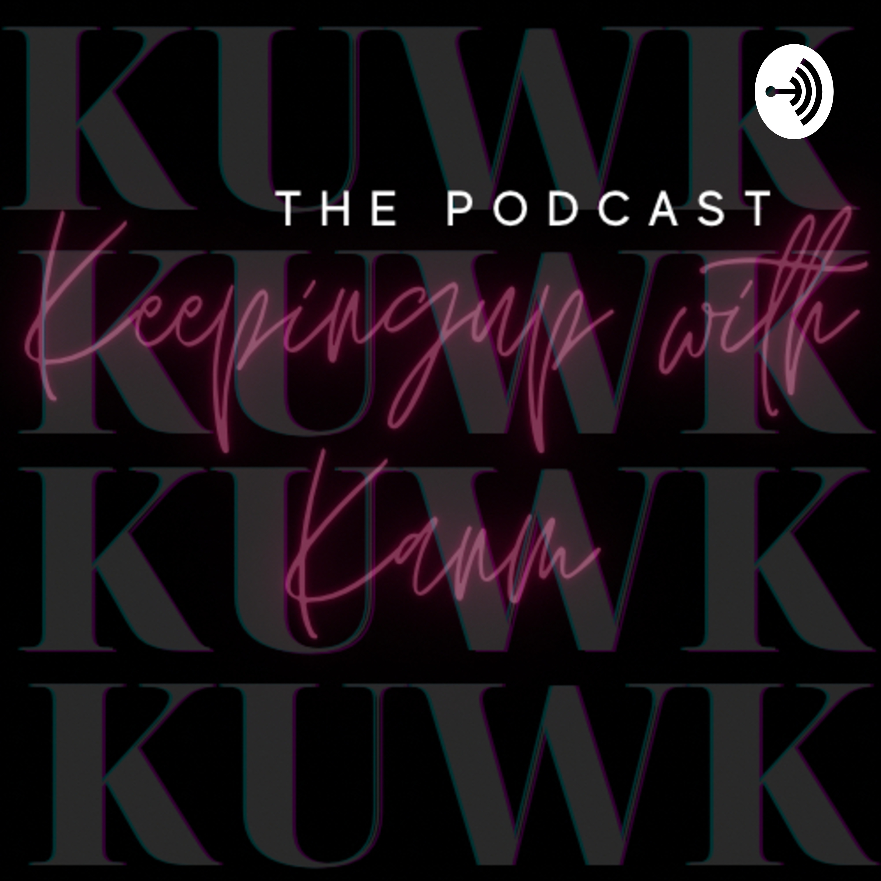 KEEPING UP WITH KANM👑