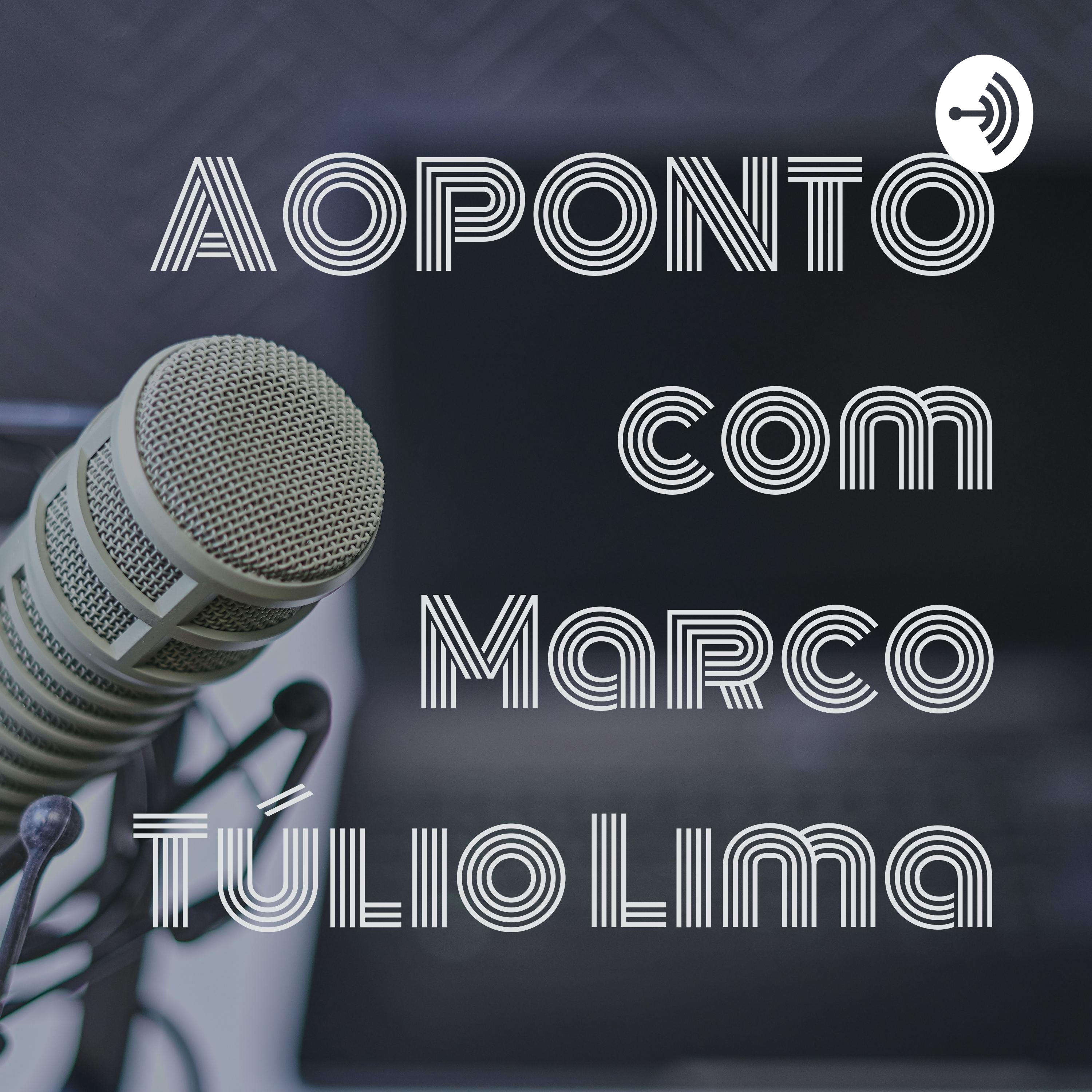 AOPONTO com Marco Túlio Lima
