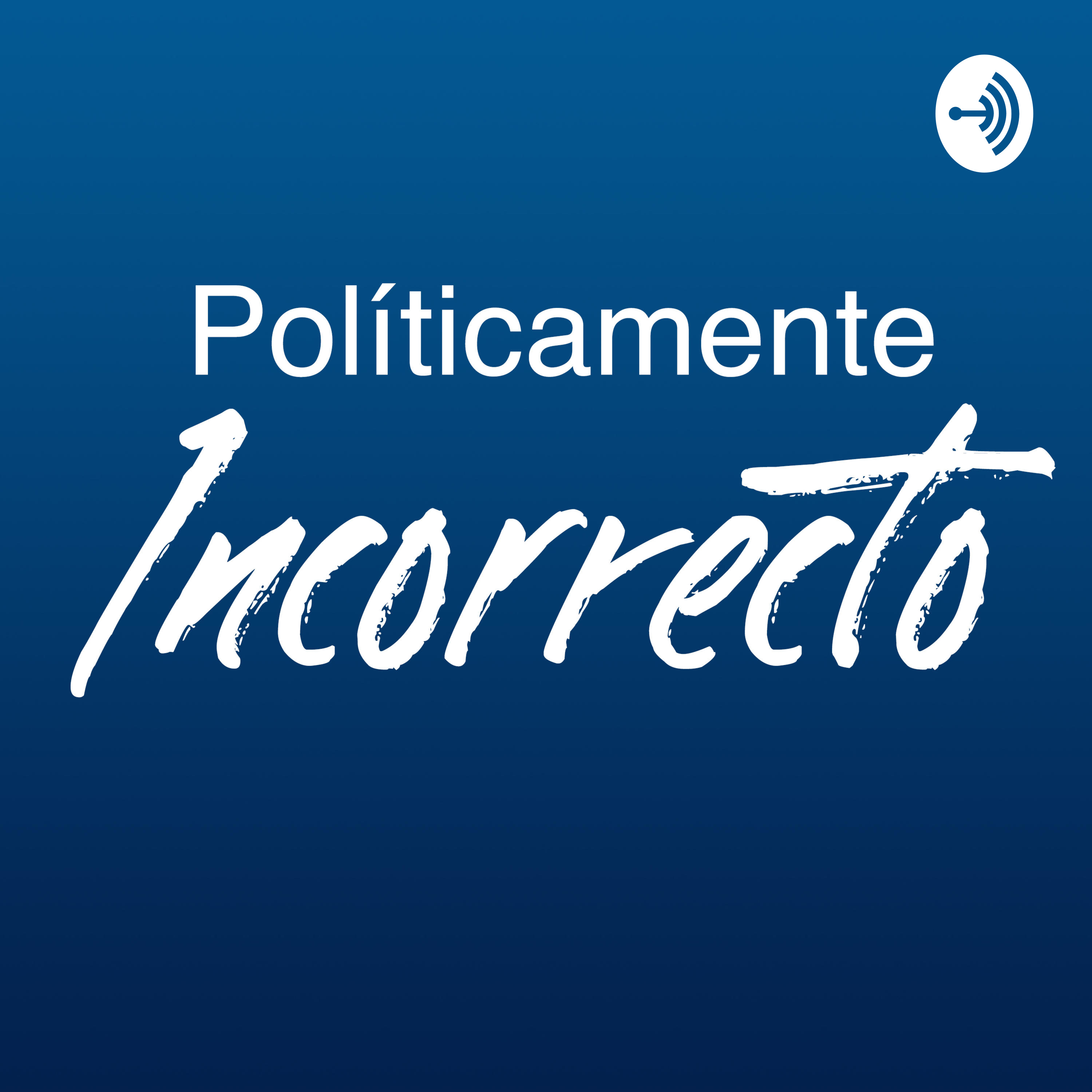 Políticamente Incorrecto podcast artwork