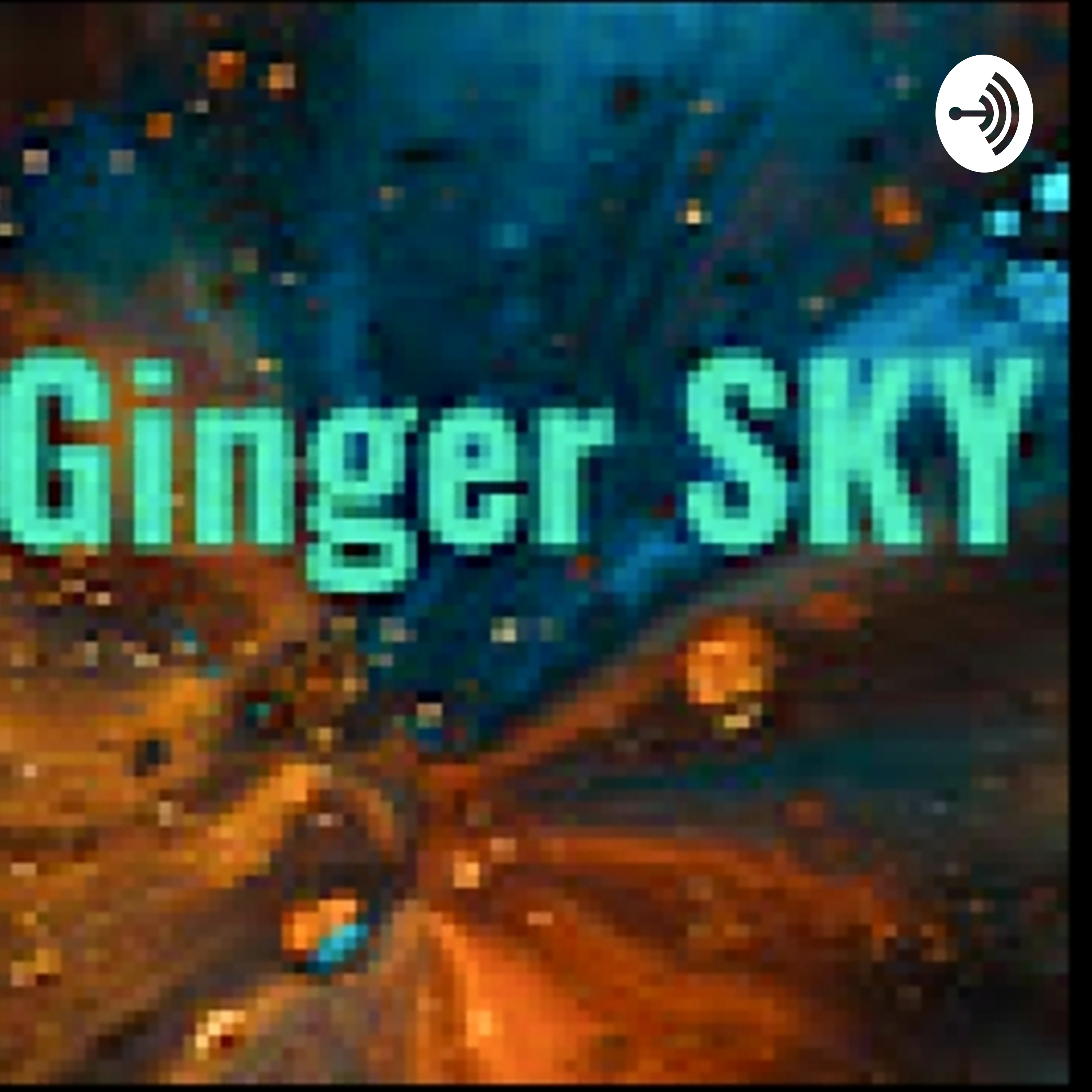 GINGER SKY podcast artwork
