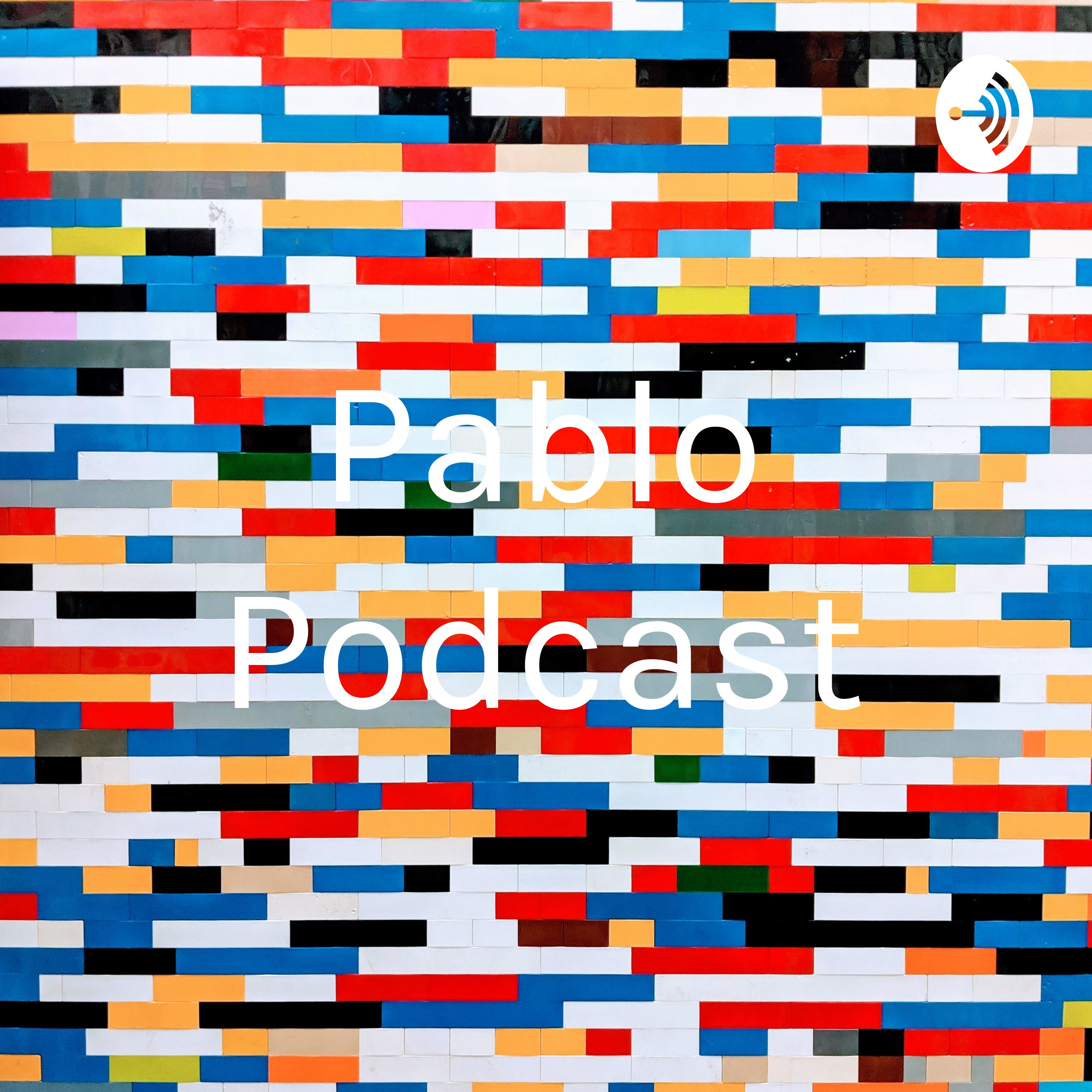 Pablo Podcast