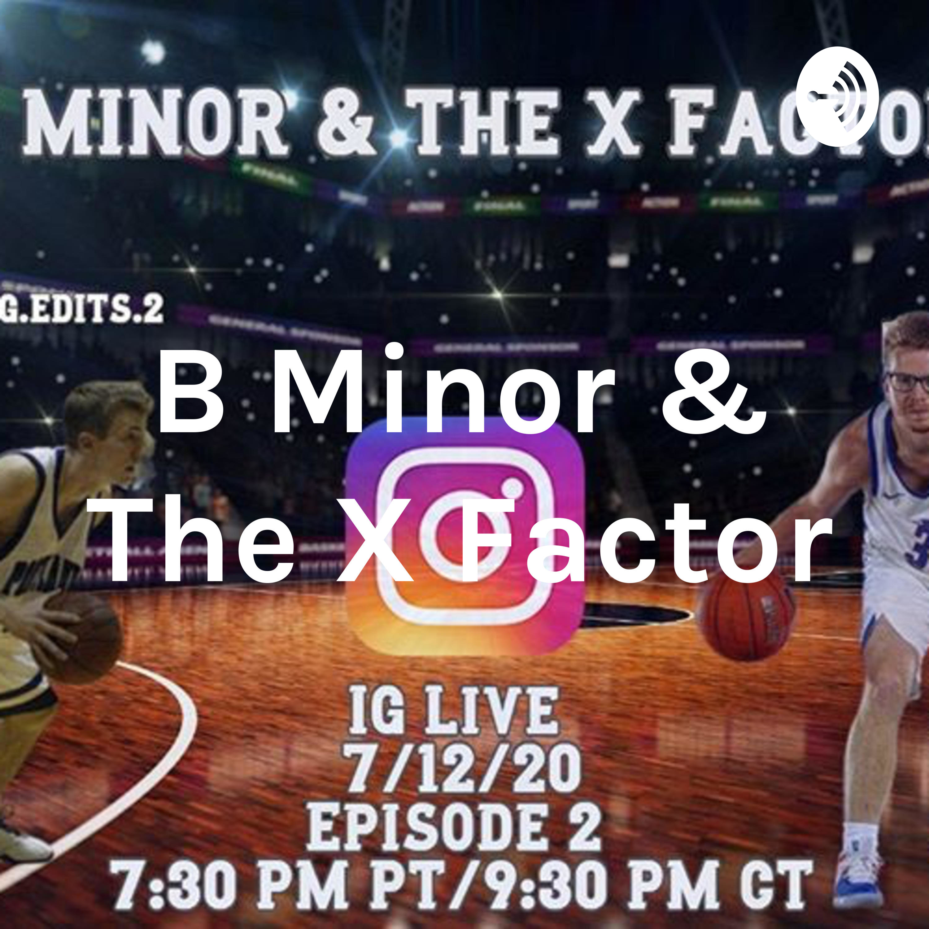 B Minor & The X Factor