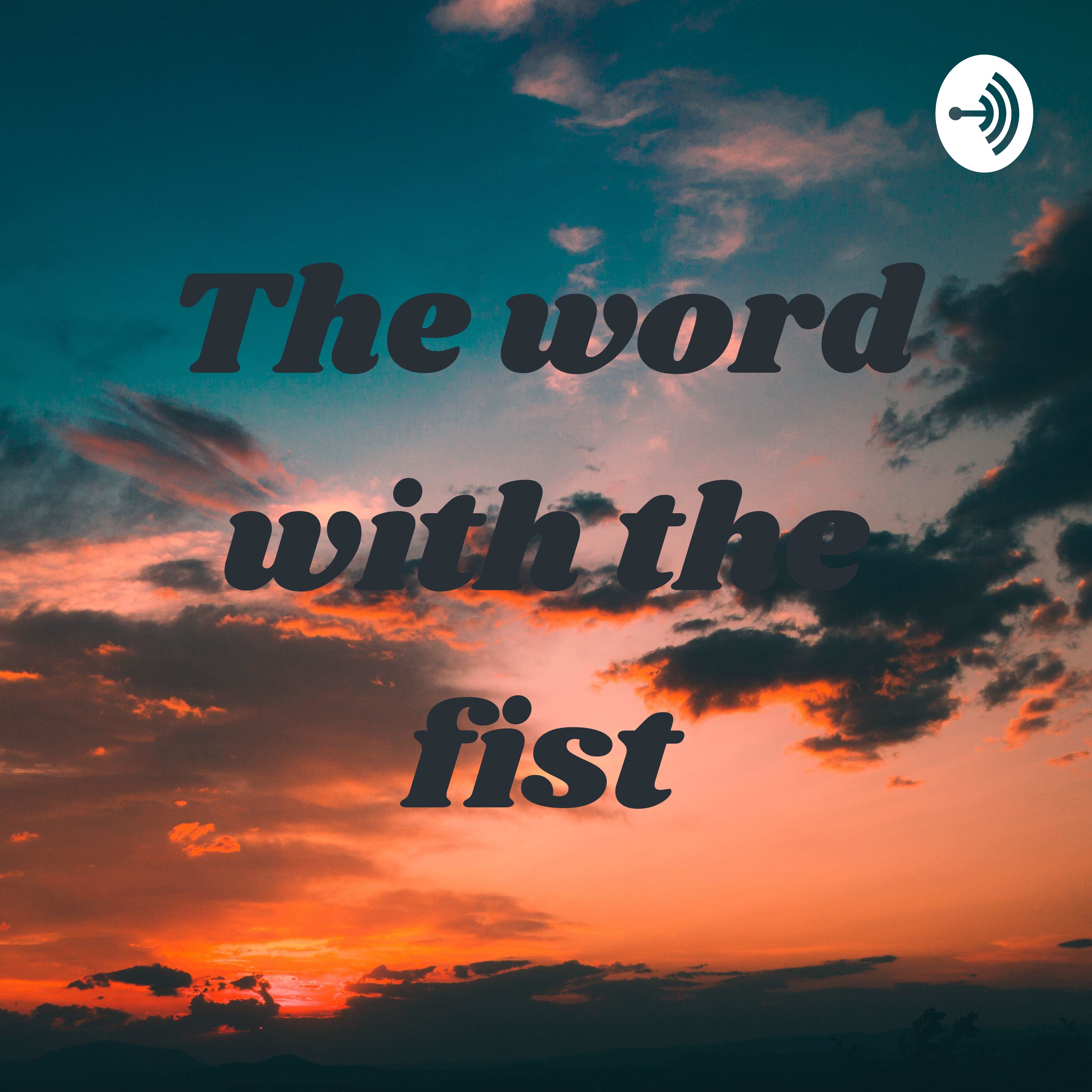 The word with the fist