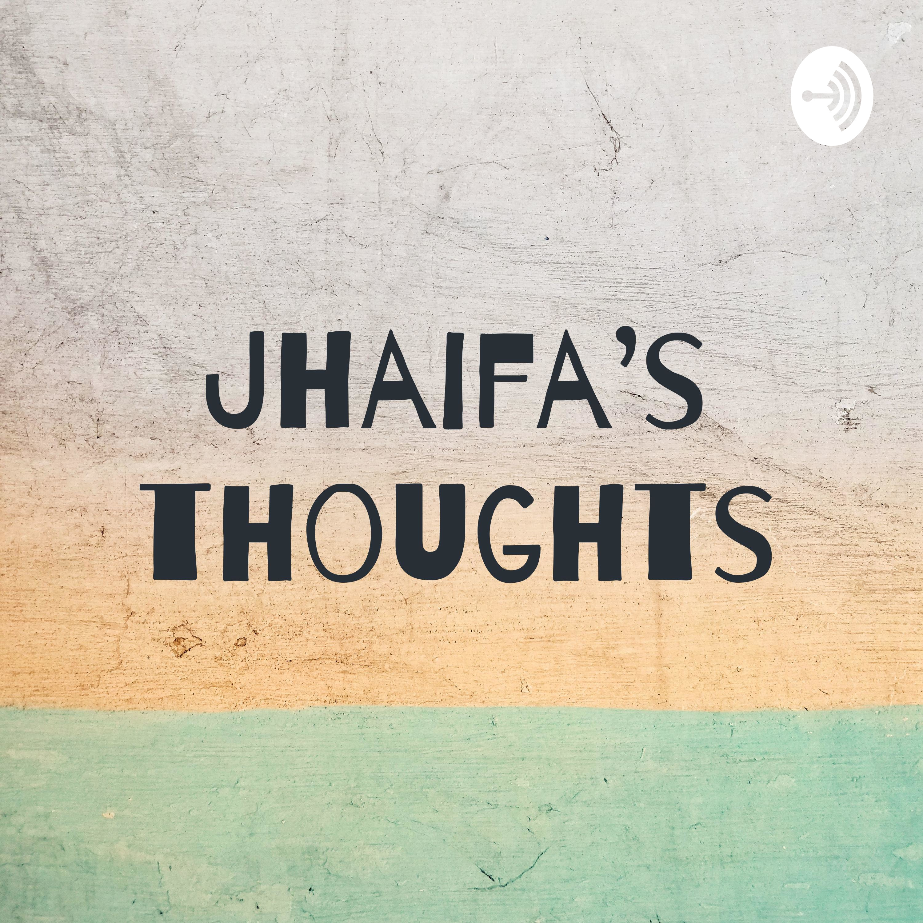 Jhaifa's thoughts