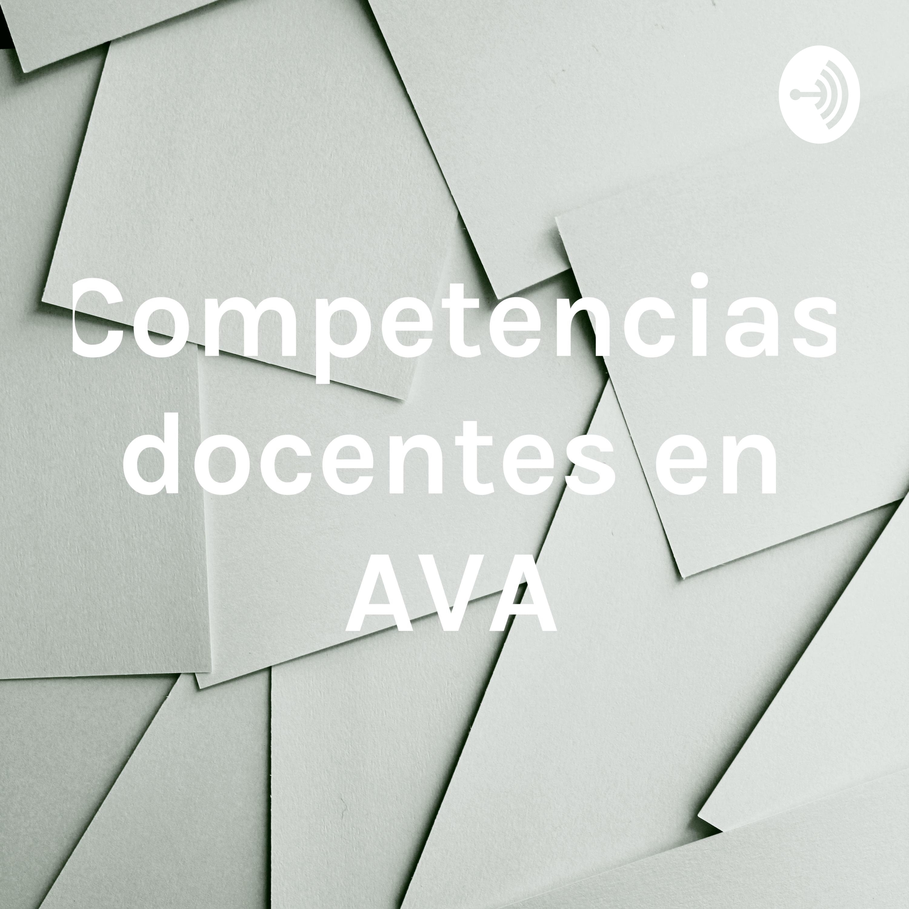 Competencias docentes en AVA podcast artwork