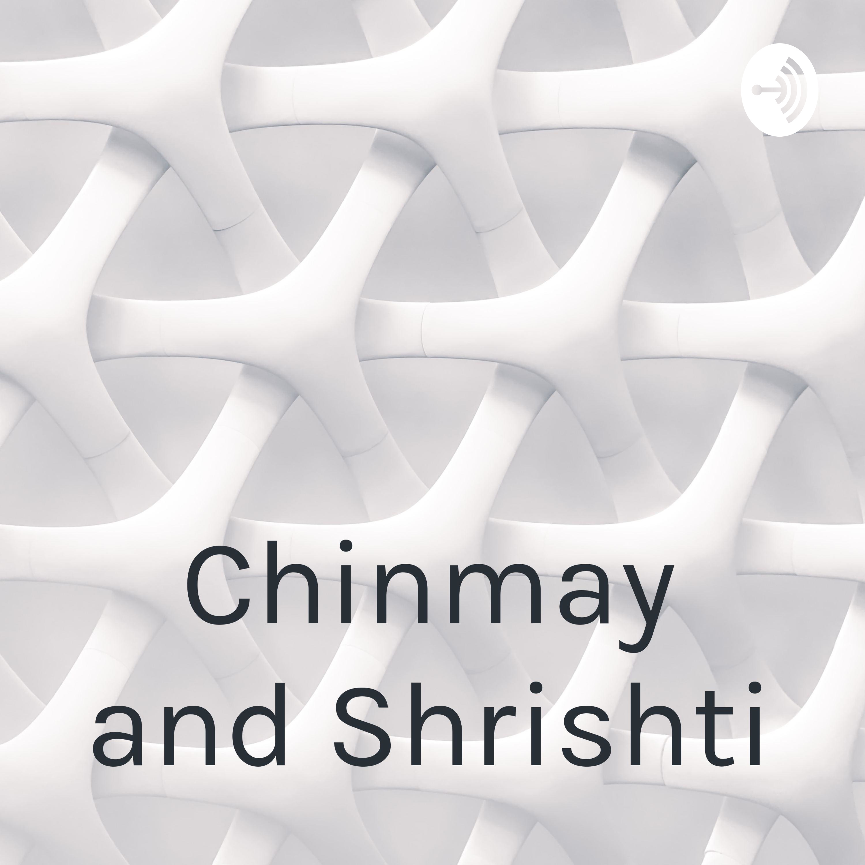 Chinmay and Shrishti