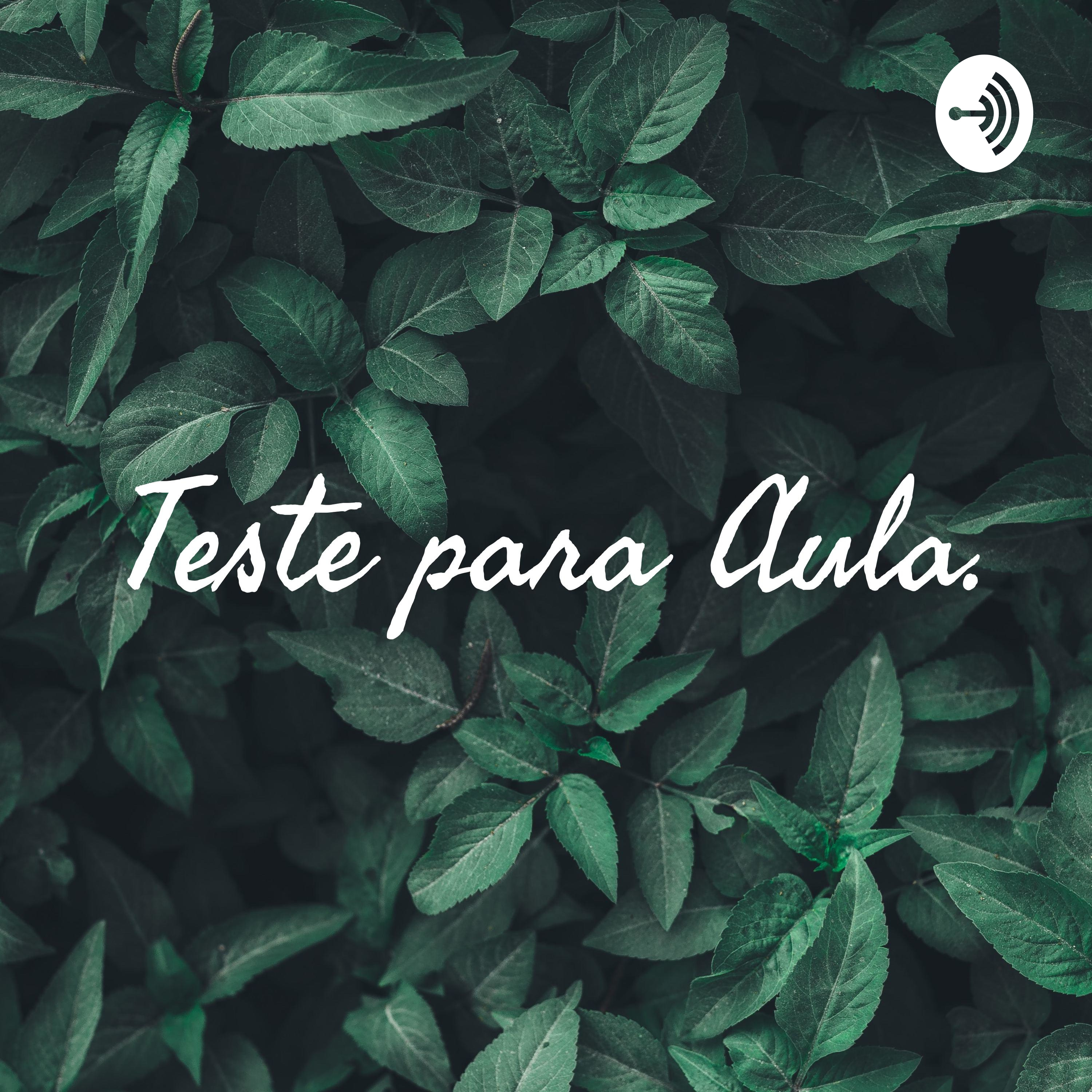 🍓🌿Teste para Aula. podcast artwork