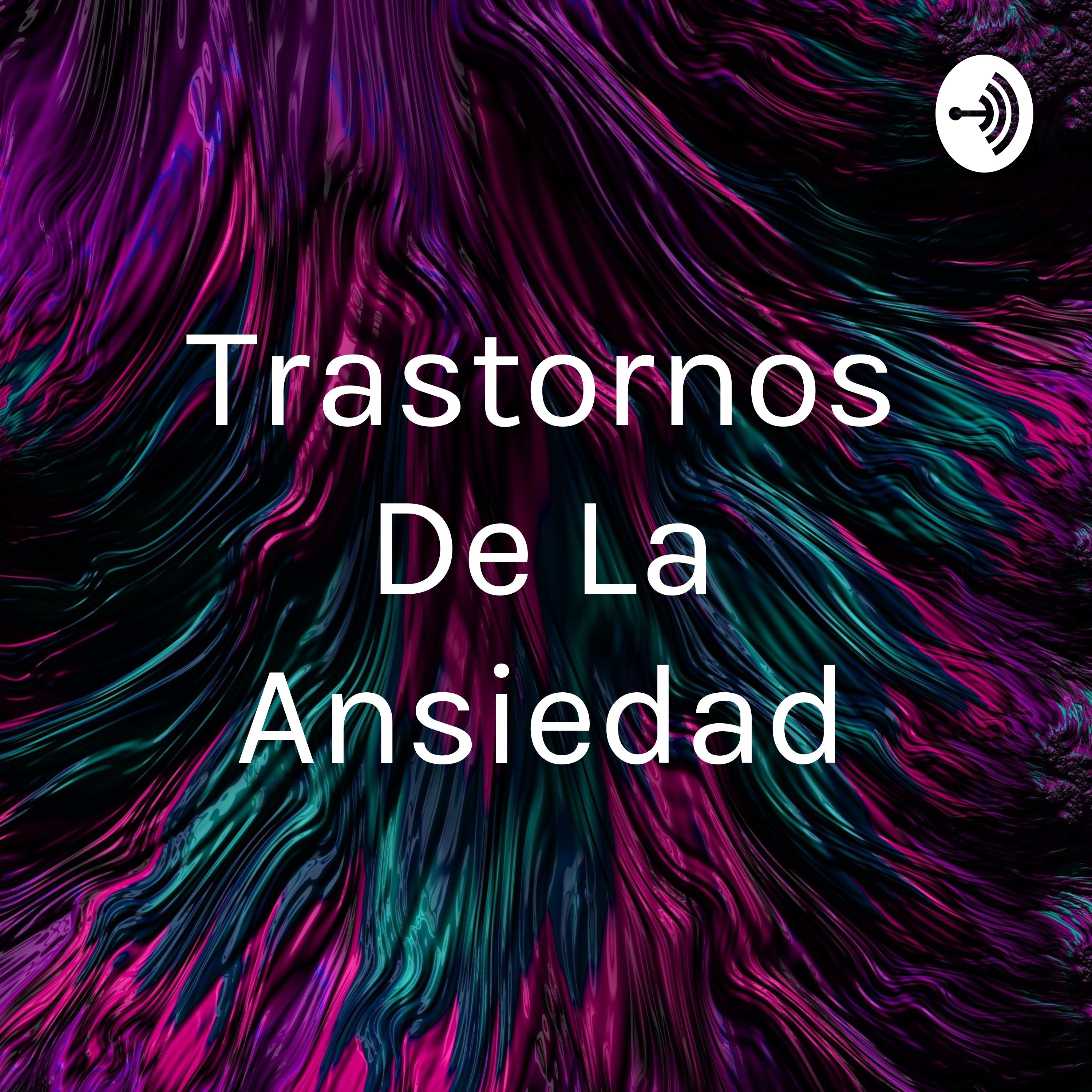 Trastornos De La Ansiedad