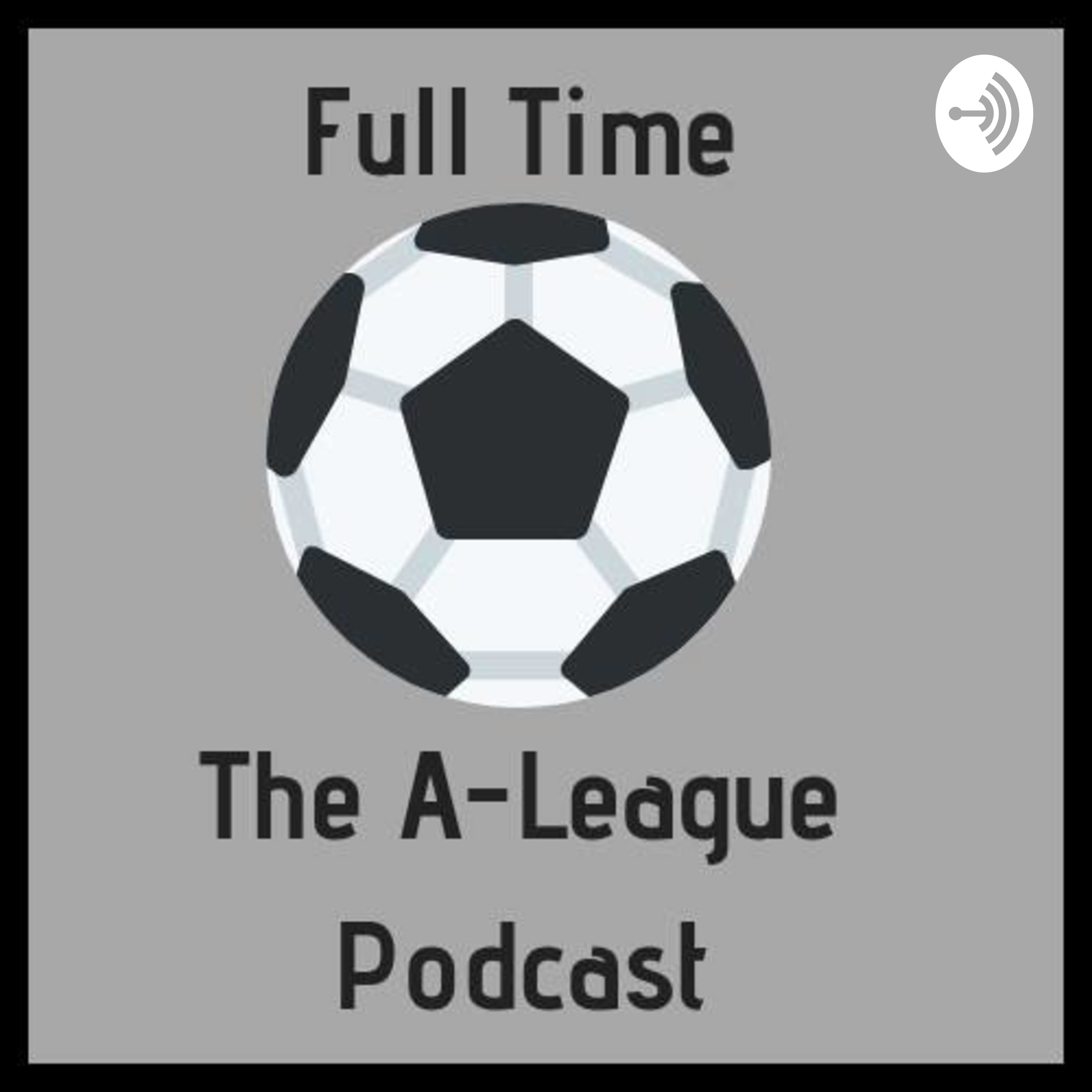 Full Time: The A-League Podcast podcast artwork