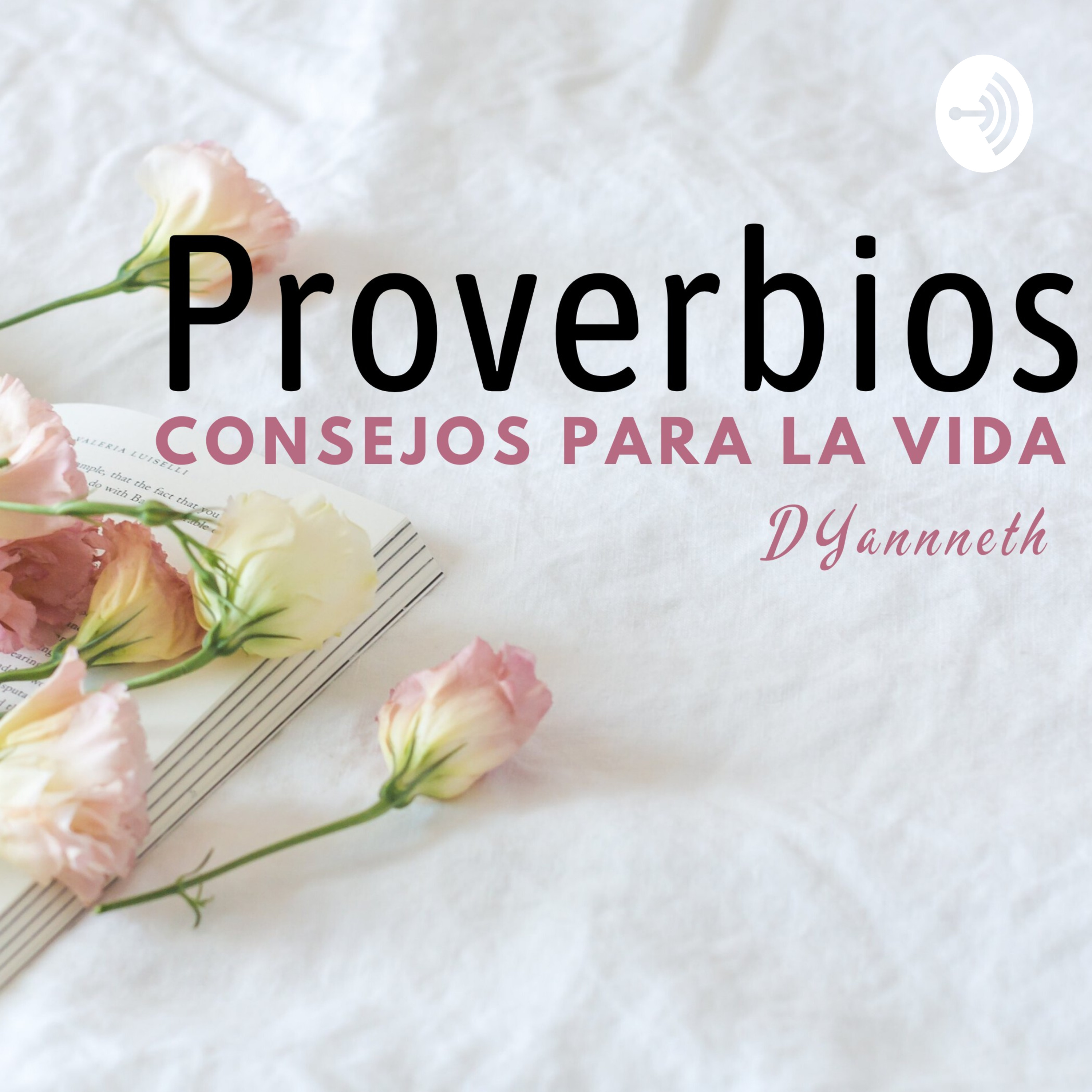Proverbios: Consejos Para La Vida