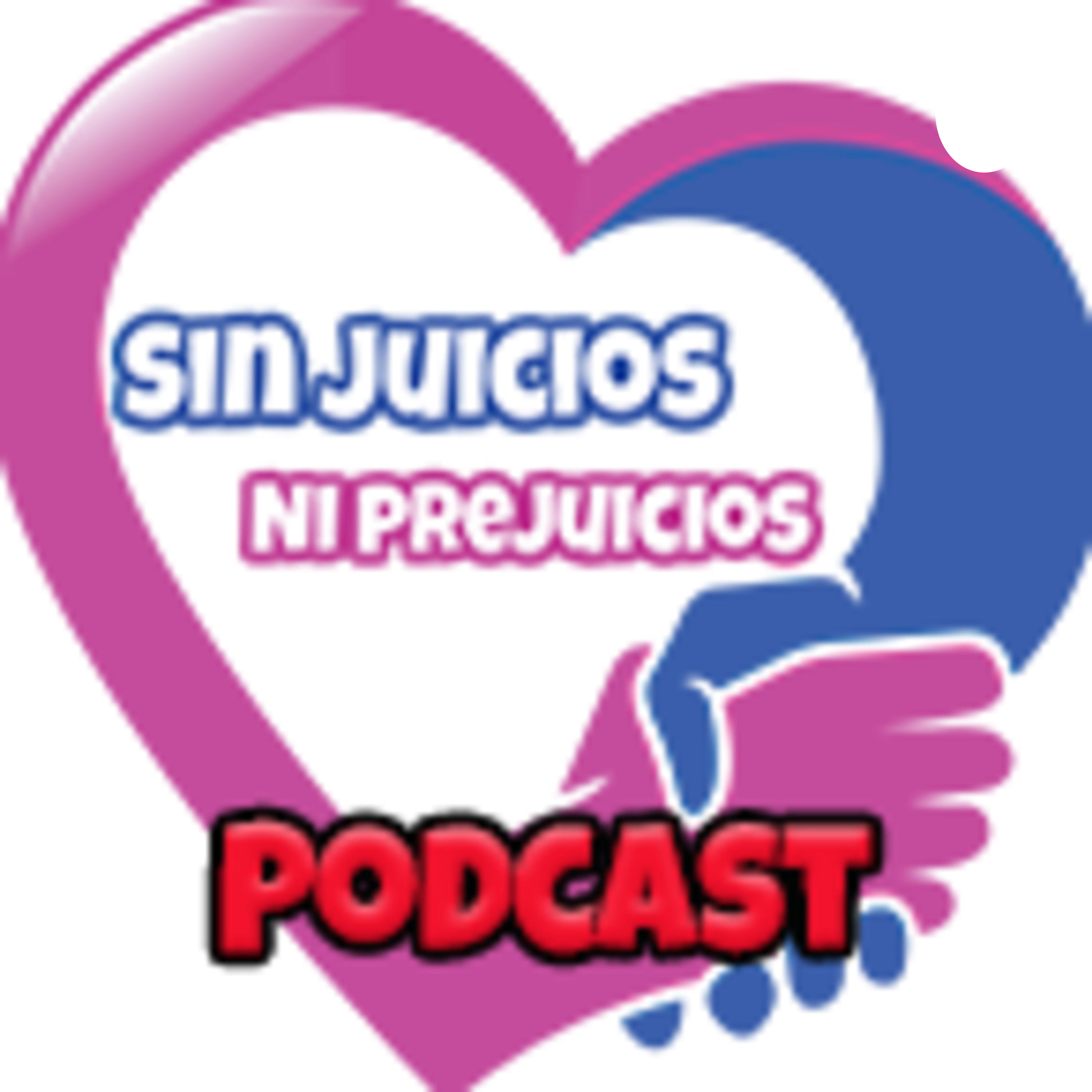 Sin Juicios Ni Prejuicios podcast artwork