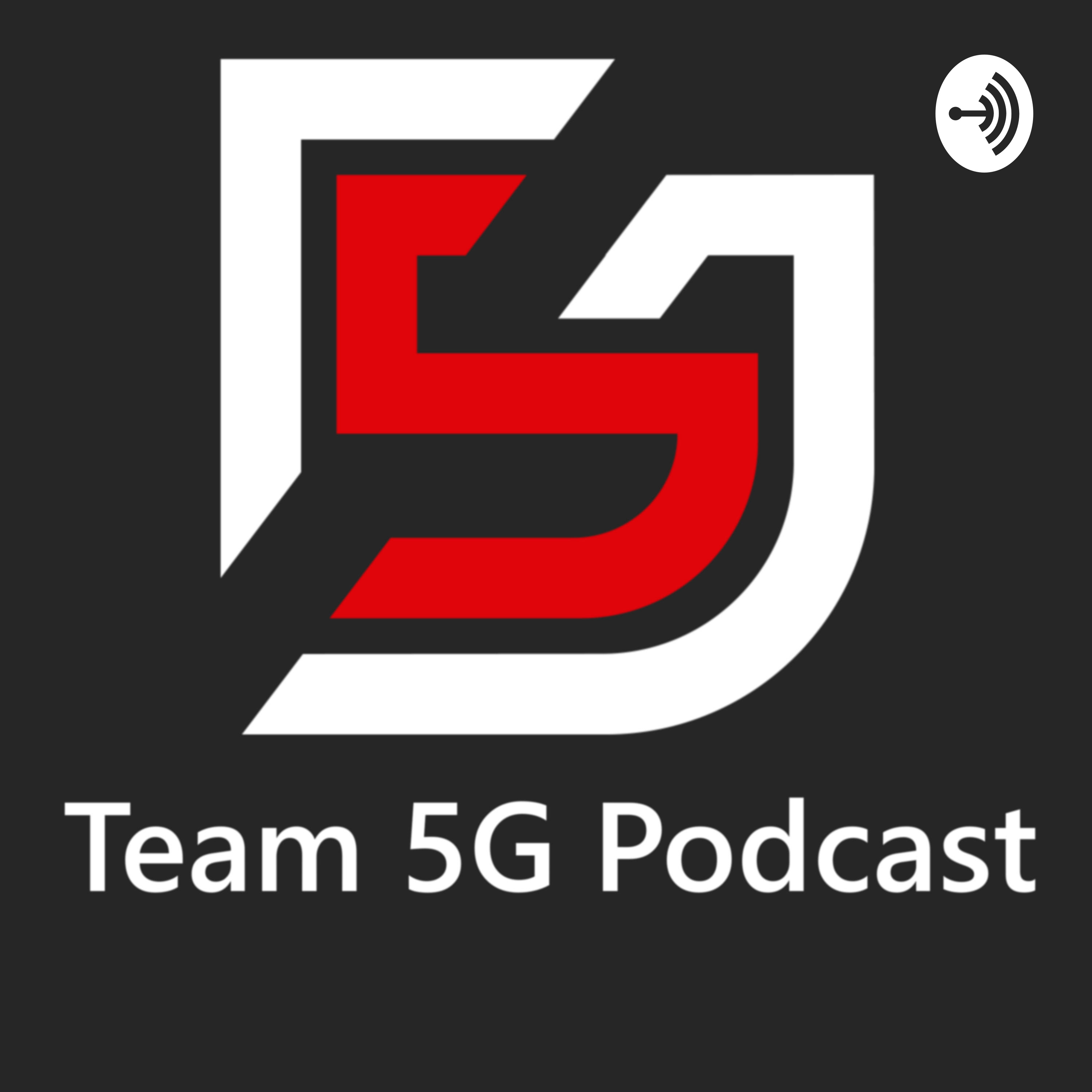 Team 5G Podcast