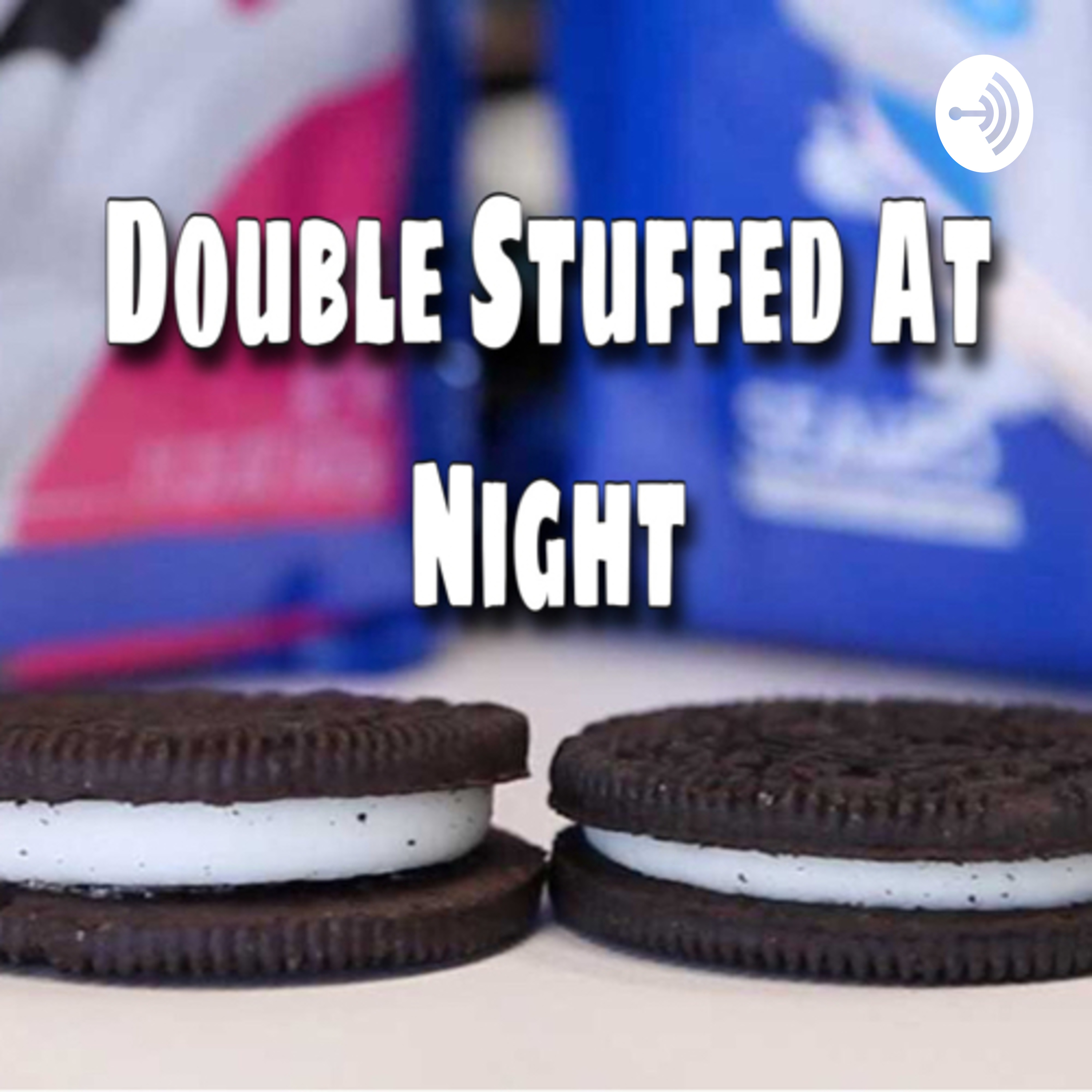 Double Stuffed At Night