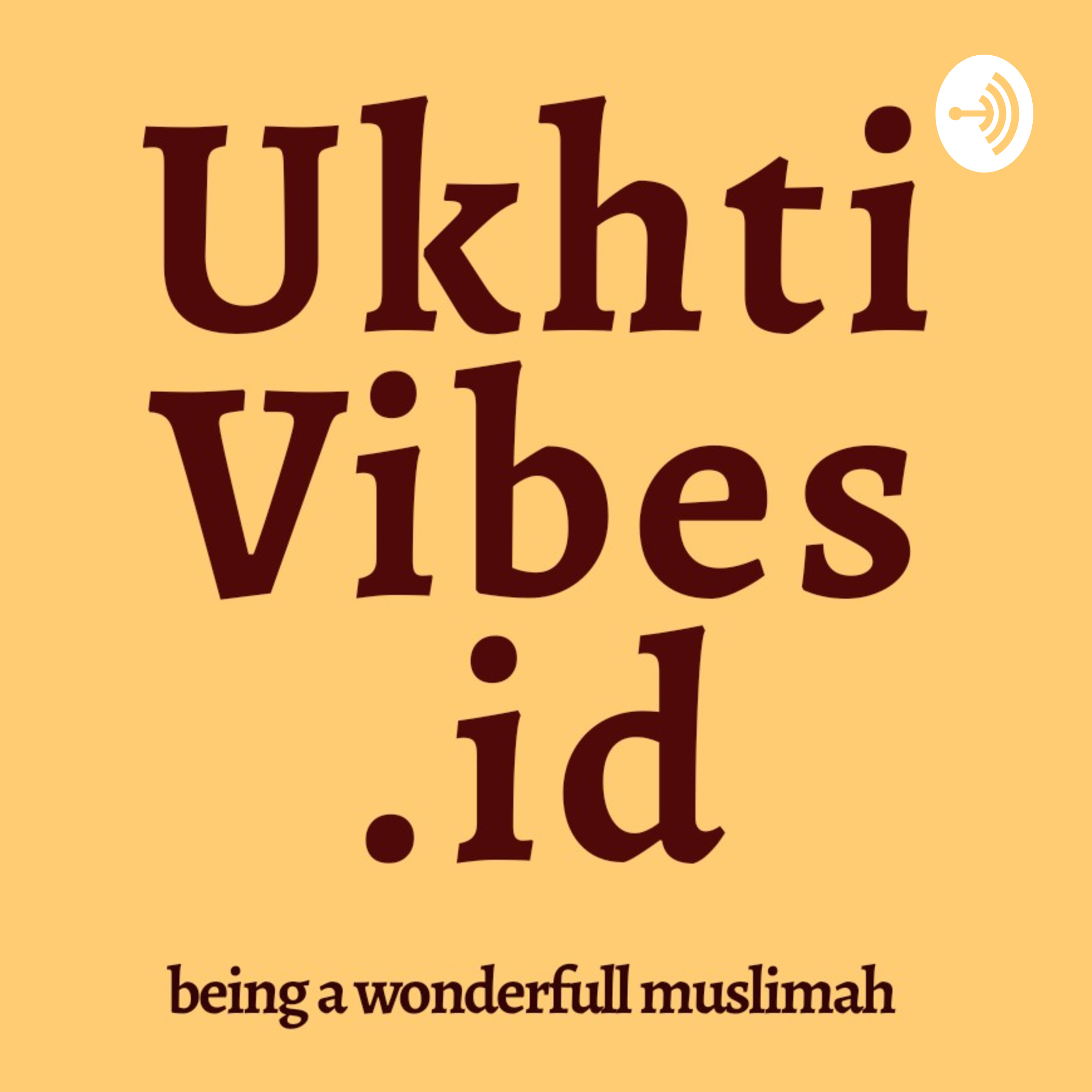 Ukhtivibes : being a wonderfull muslimah