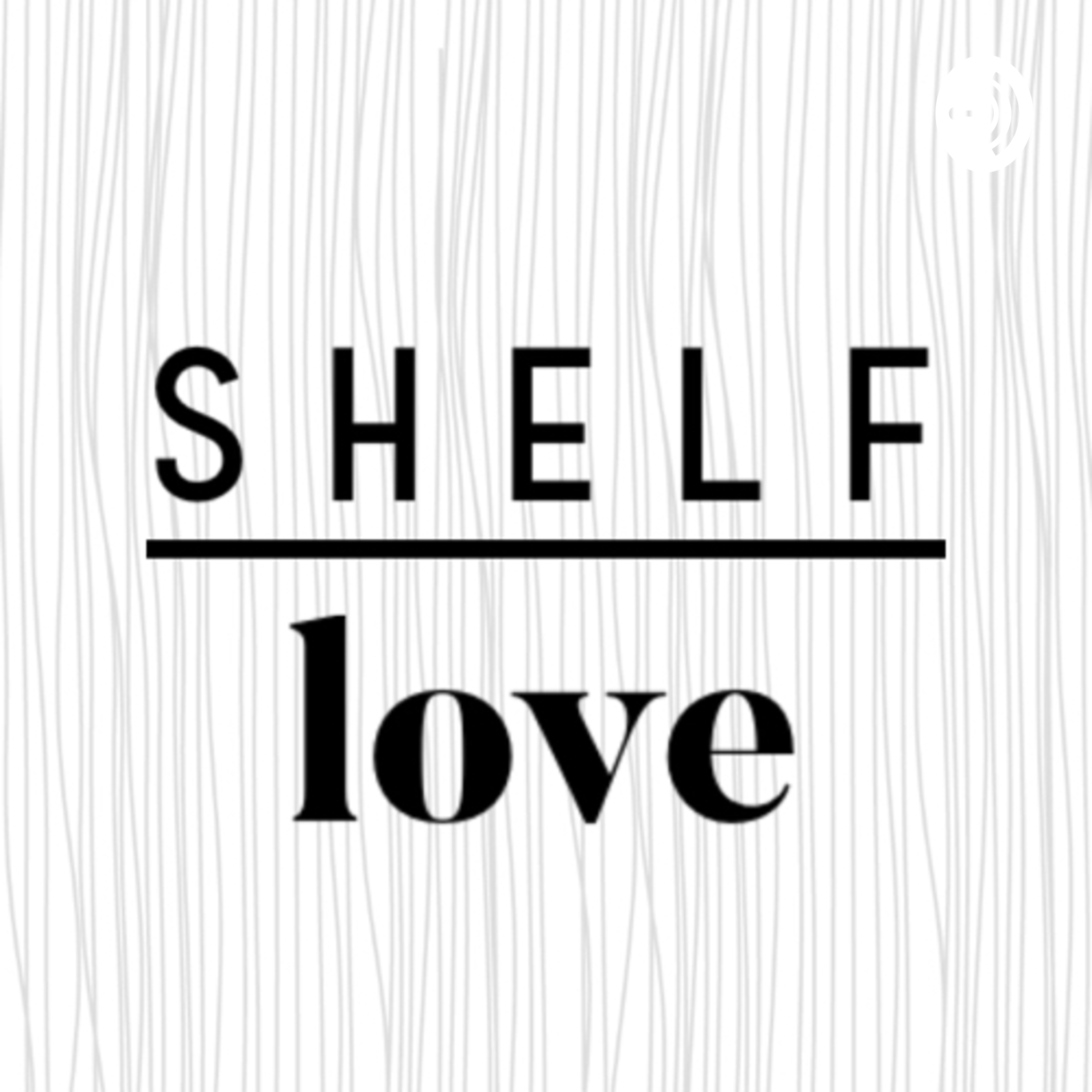 Shelf Love - by Vanessa Tran